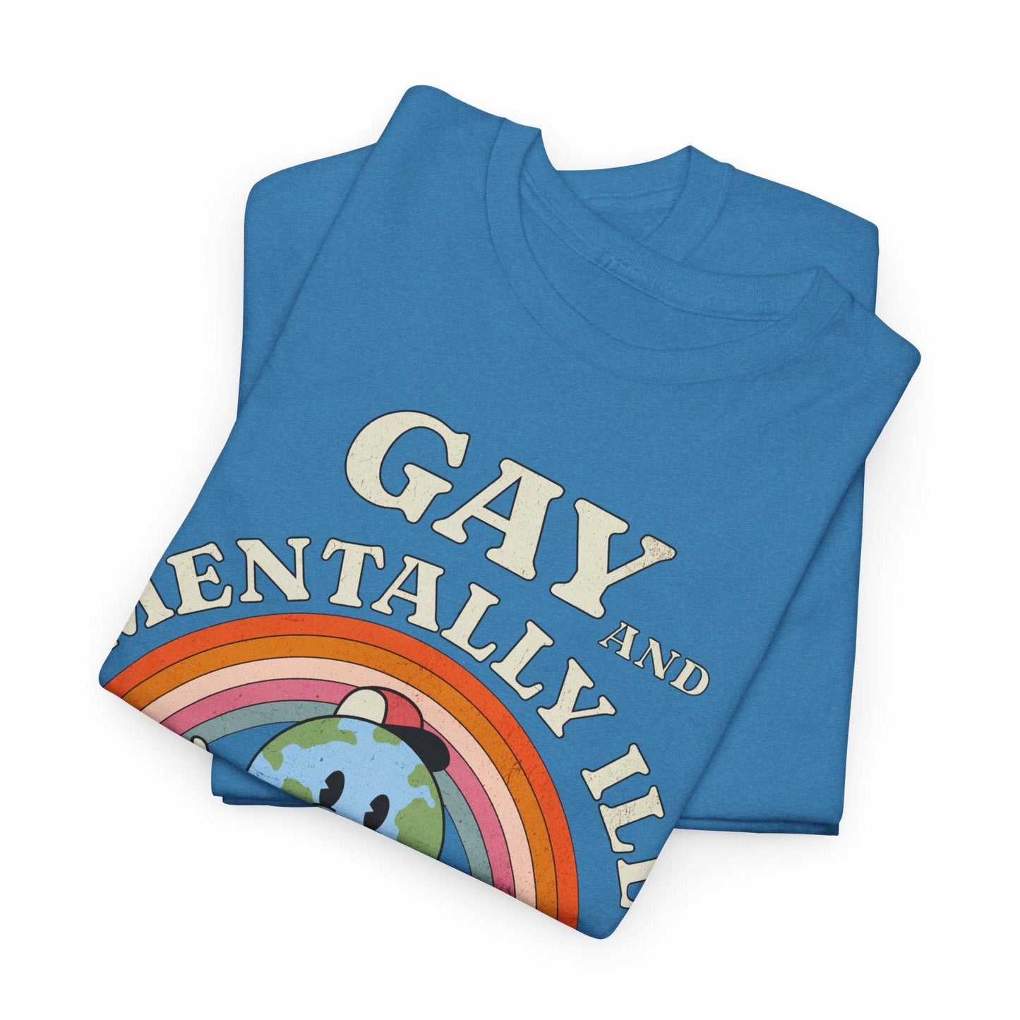 Gay and Mentally Ill Unisex Heavy Cotton Tee - Playful Graphic T-Shirt for LGBTQ+ Pride and Support - Its Fine, I Am Fine