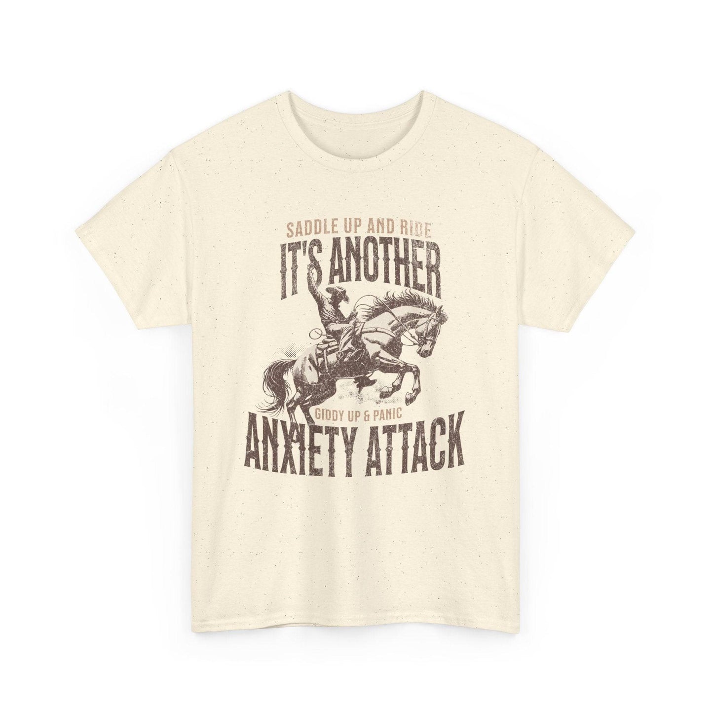 Unisex Heavy Cotton Tee - 'Saddle Up & Ride' Funny Anxiety Attack Shirt - Its Fine, I Am Fine