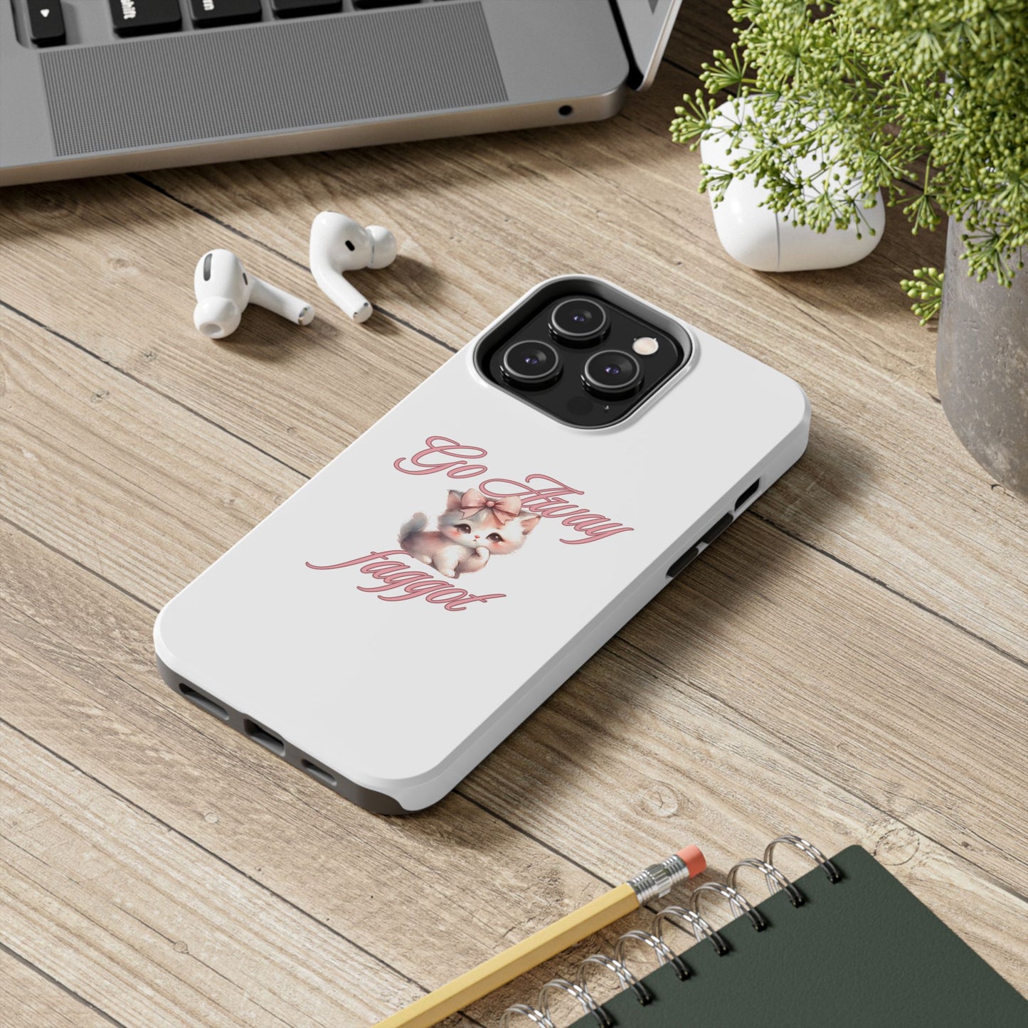 Cute Cat Tough Phone Case - Go Away Design - Its Fine, I Am Fine
