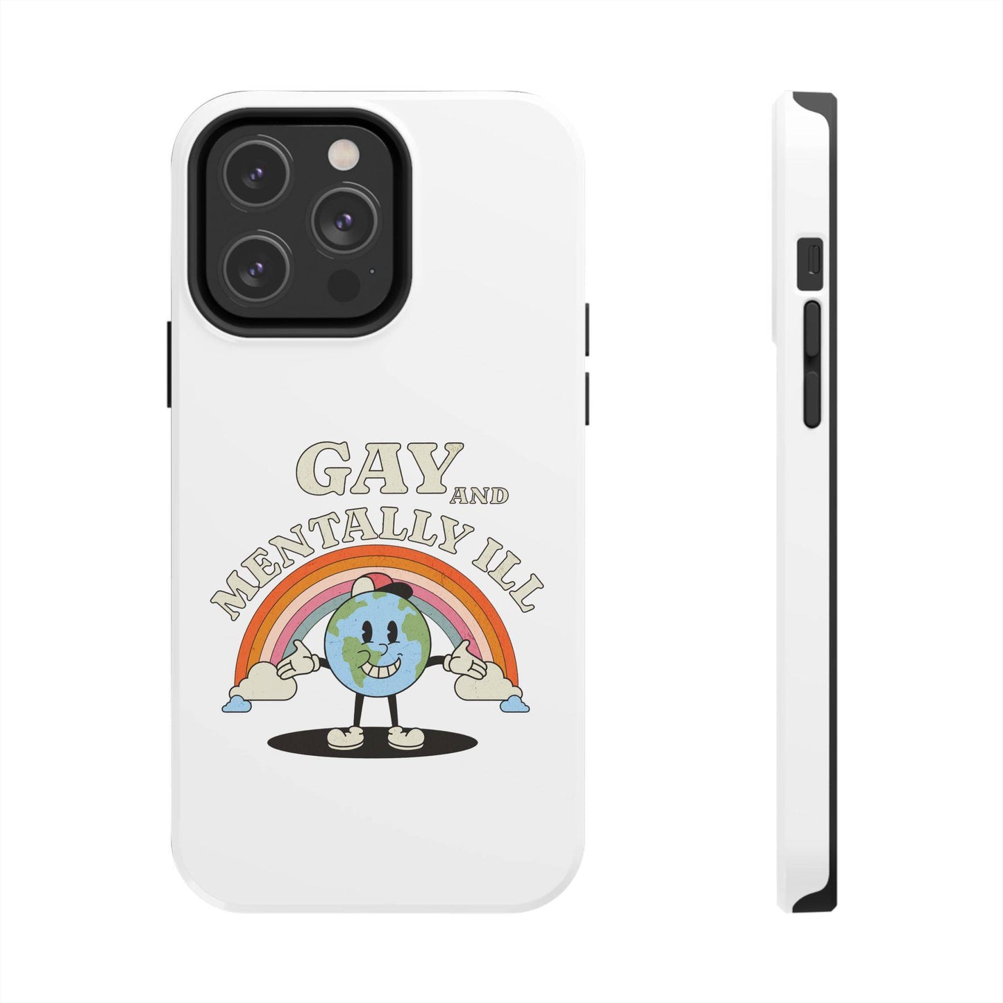 Pride Edition Tough Phone Case - 'Gay and Mentally Ill' Design for LGBTQ+ Advocacy - Its Fine, I Am Fine