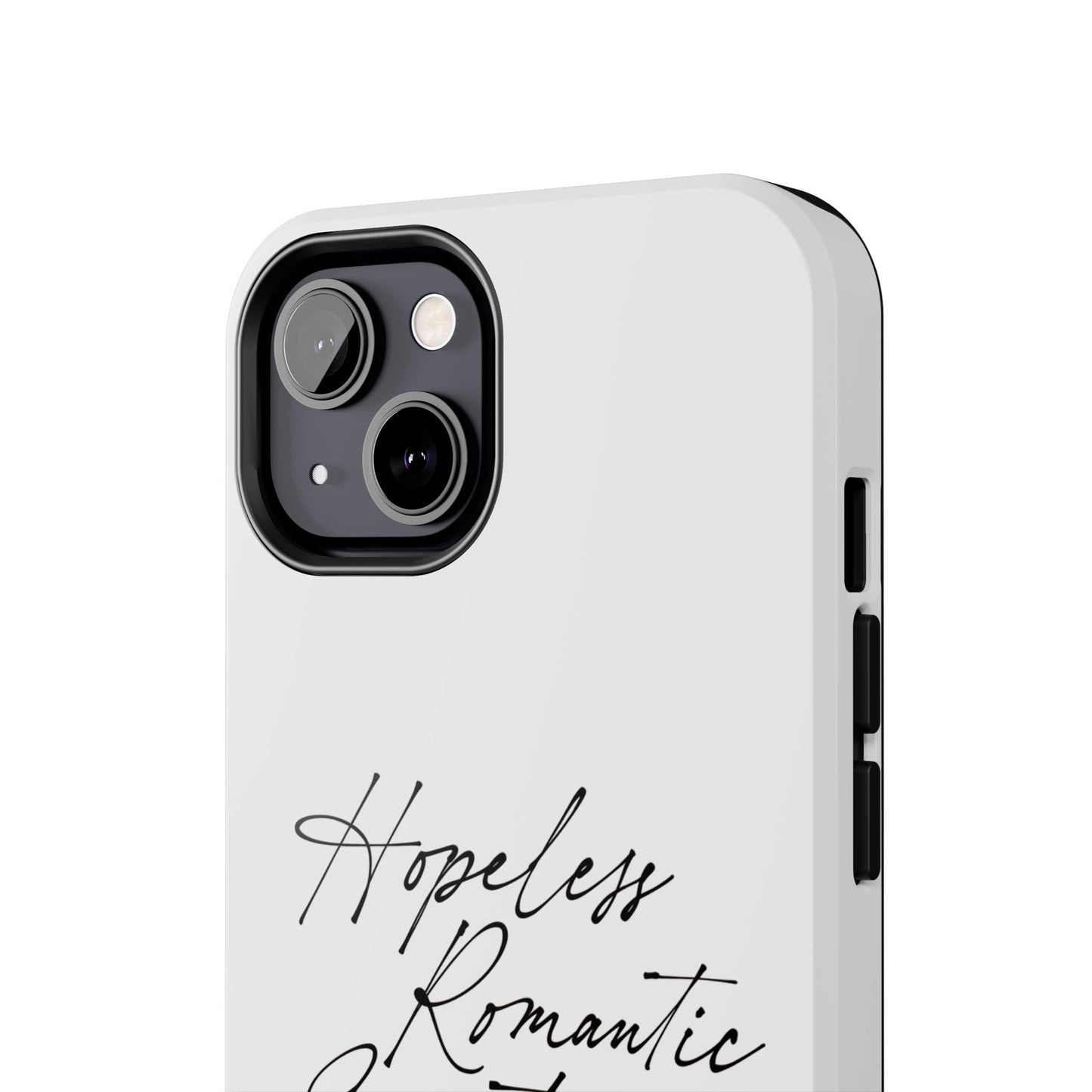 Hopeless Romantic Tough Phone Cases - Unique Gift Ideas, Valentine's Day Gift, Floral Phone Accessories, Love Quotes Cover, Protective Phone