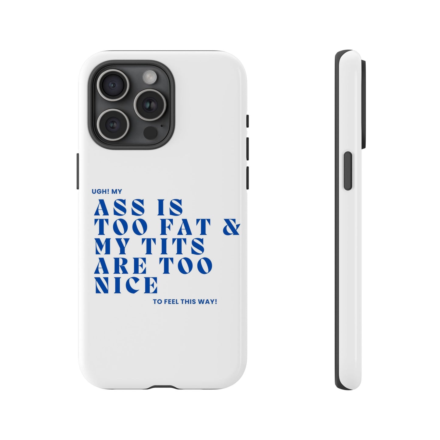 Phone Case, Bold Humor, Funny Quote, Ass & Tits, Gift for Friends, Trendy Accessory, Self-Love, Tough Phone Case, Protective Phone Cover