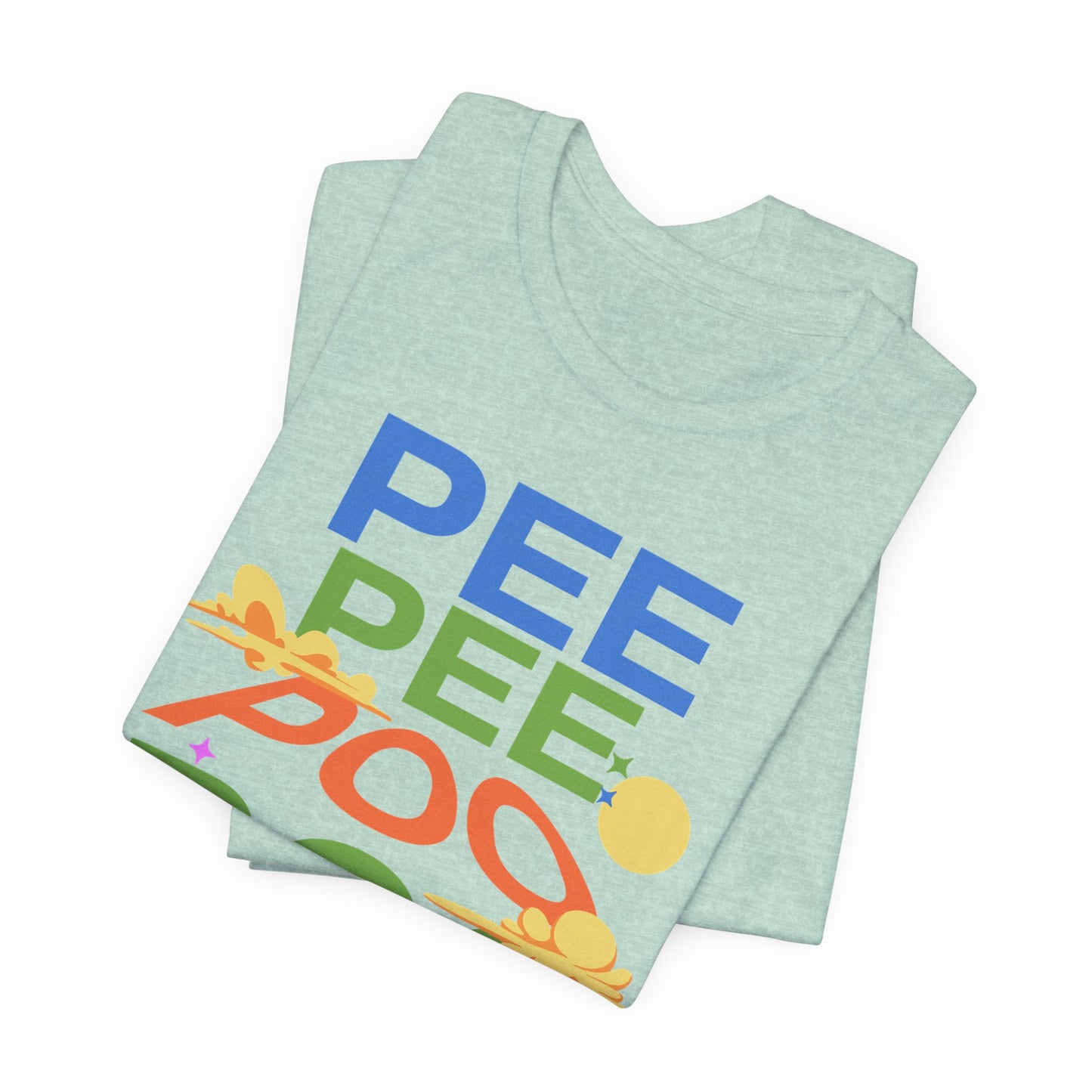 Fun Pee Pee Poo Graphic Tee - Its Fine, I Am Fine