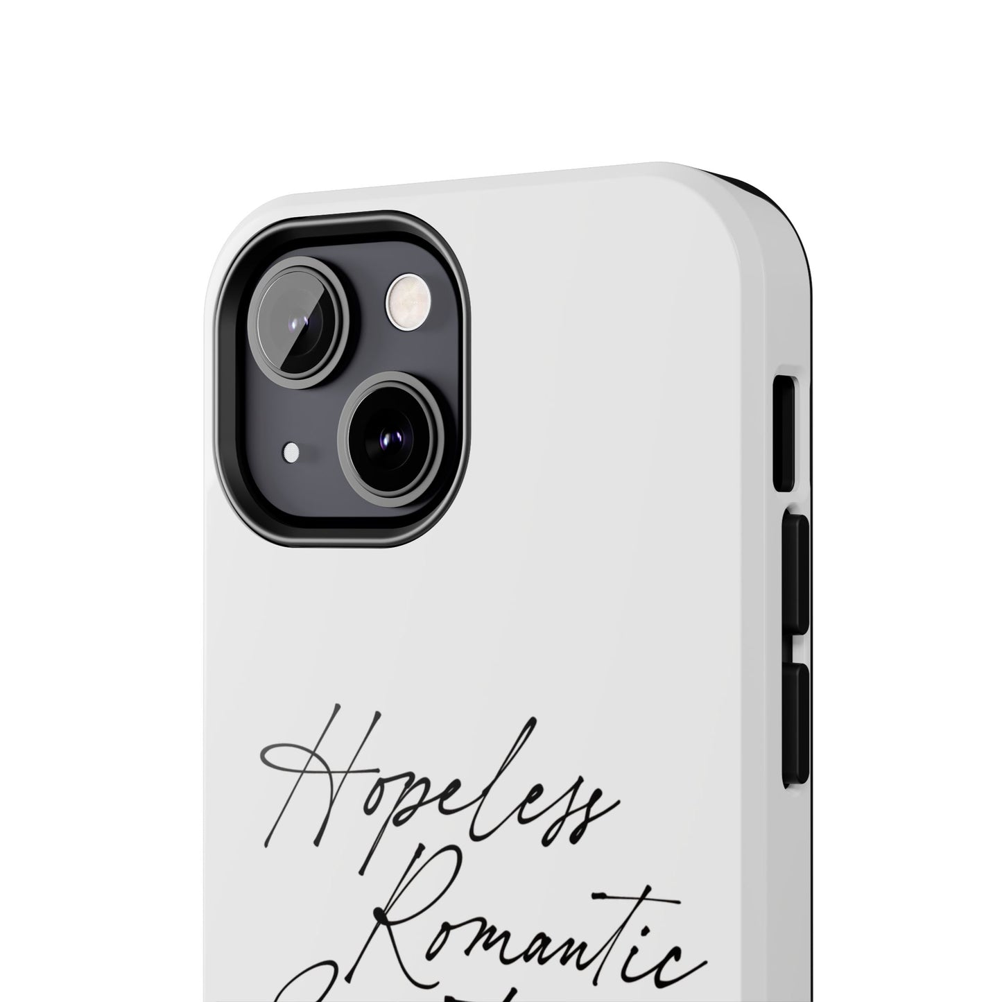 Hopeless Romantic Tough Phone Cases - Unique Gift Ideas, Valentine's Day Gift, Floral Phone Accessories, Love Quotes Cover, Protective Phone