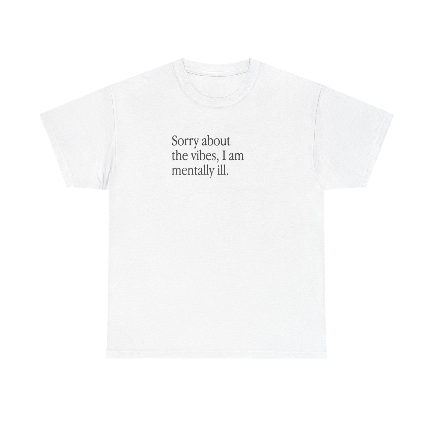 Mental Health Awareness Tee, Funny Quote T-Shirt, Casual Wear for Everyone, Gift for Friends, Relaxed Fit Graphic Shirt