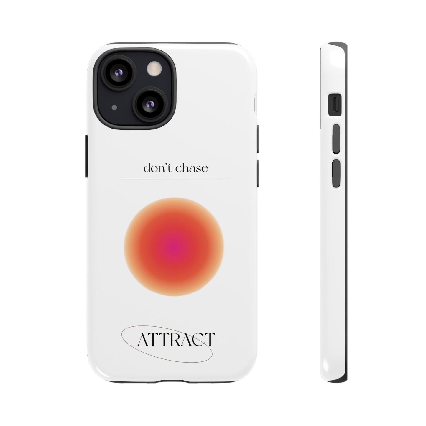 Phone Case, Don't Chase Attract Tough Cases, Durable Cover, Protective Shell, Rugged Case, Impact Resistant, Phone Accessory