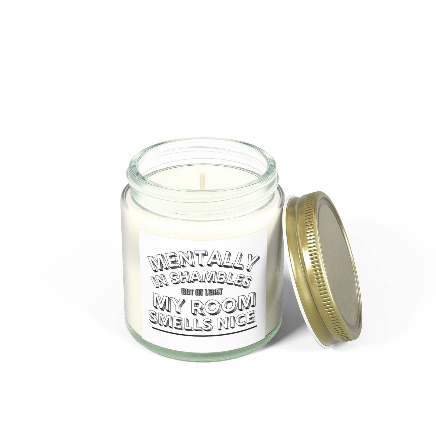 Scented Candle - 'Mentally in Shambles - My Room Smells Nice' (4oz & 9oz) - Its Fine, I Am Fine