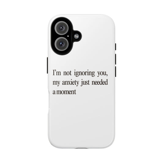 Anxiety Tough Phone Case, Stress Relief Gift, Mental Health Awareness, Protective Phone Cover, Inspirational Quote Case