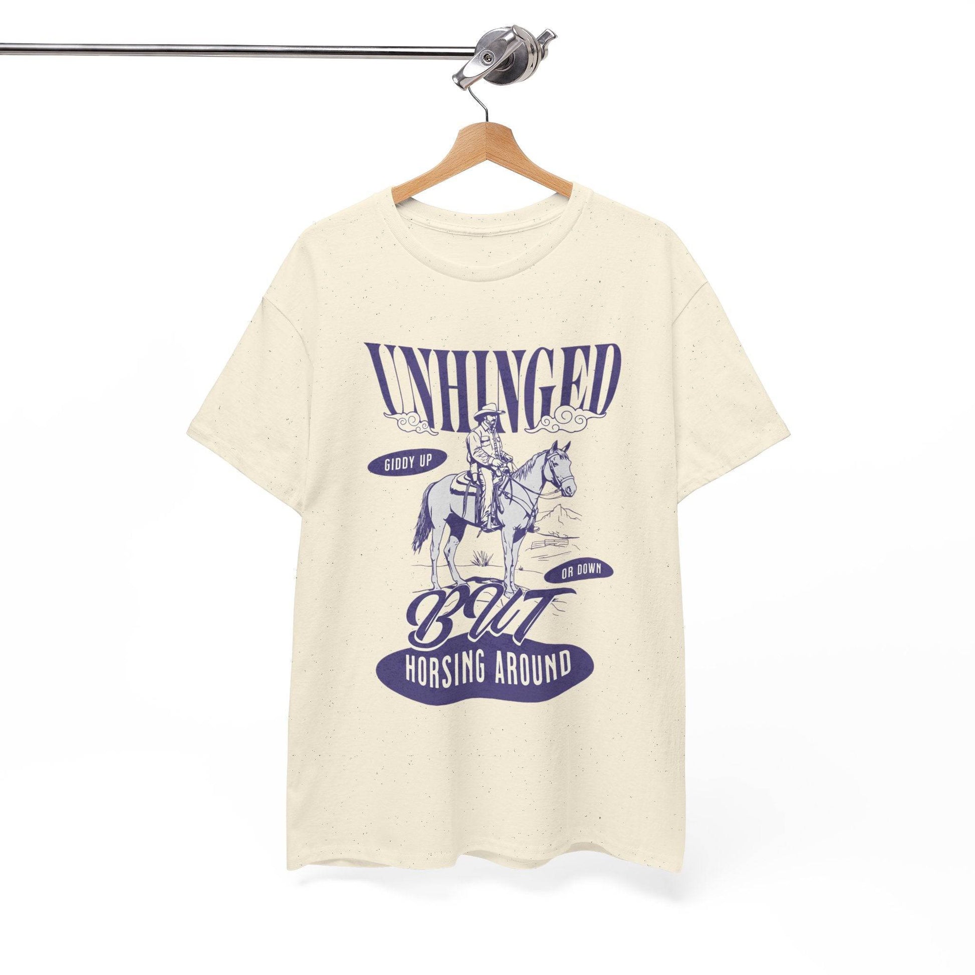 Unisex Heavy Cotton Tee – Funny Western ‘Unhinged But Horsing Around’ Cowboy Shirt - Its Fine, I Am Fine
