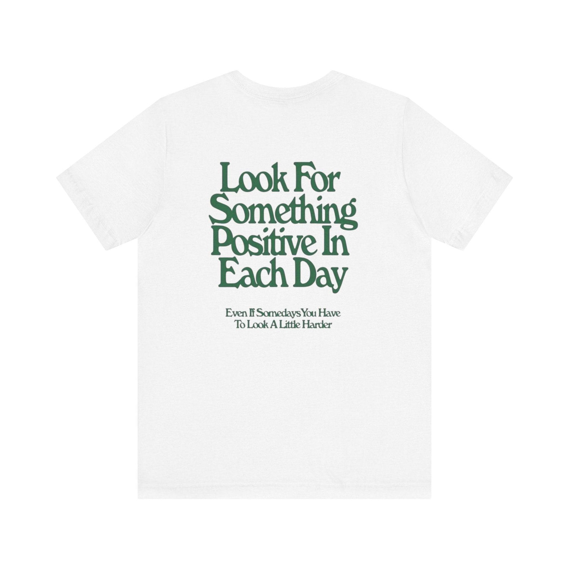 Positive Quote Unisex Tee, Look For Something Positive Shirt, Casual Wear Gift, Motivational Apparel, Everyday Tee, Men's Women's Top - Its Fine, I Am Fine