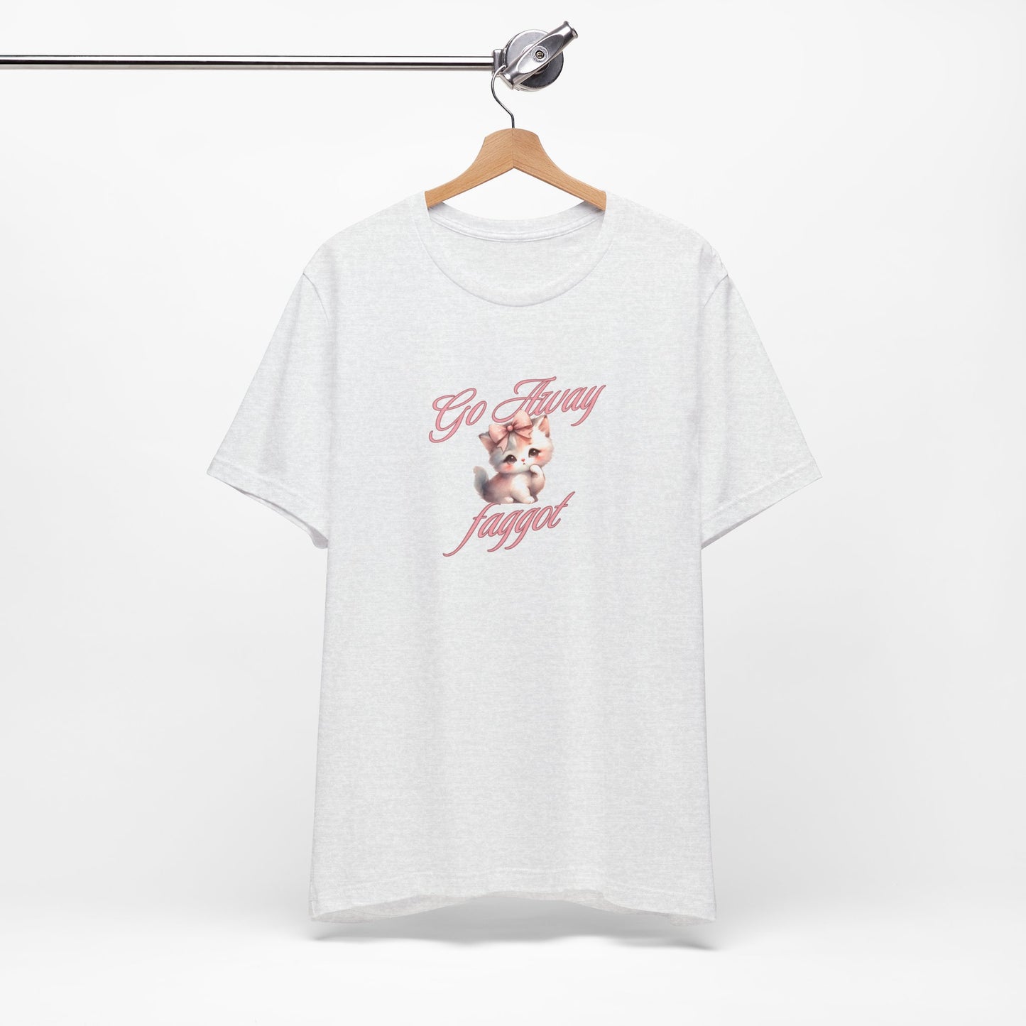 "Go Away "Unisex Jersey Tee - Bold Statement Shirt - Its Fine, I Am Fine