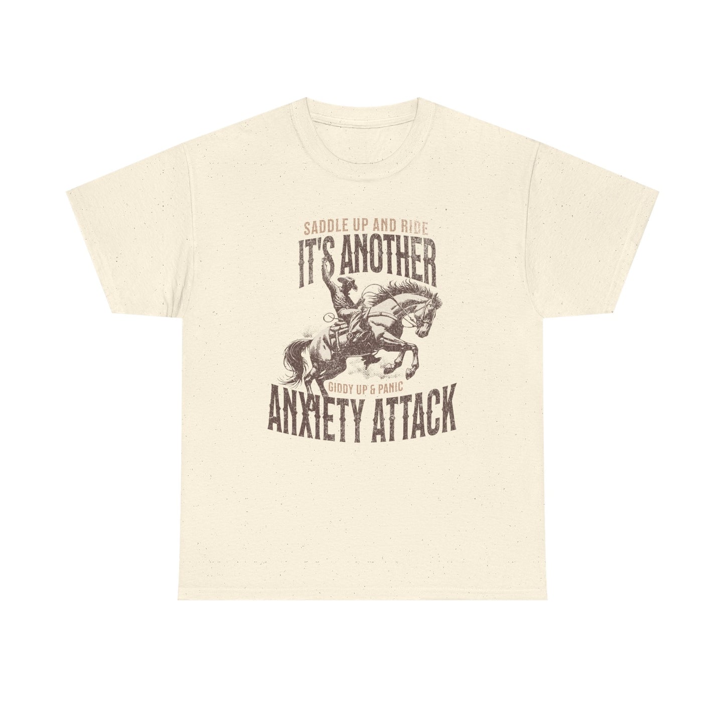 Unisex Heavy Cotton Tee - 'Saddle Up & Ride' Funny Anxiety Attack Shirt