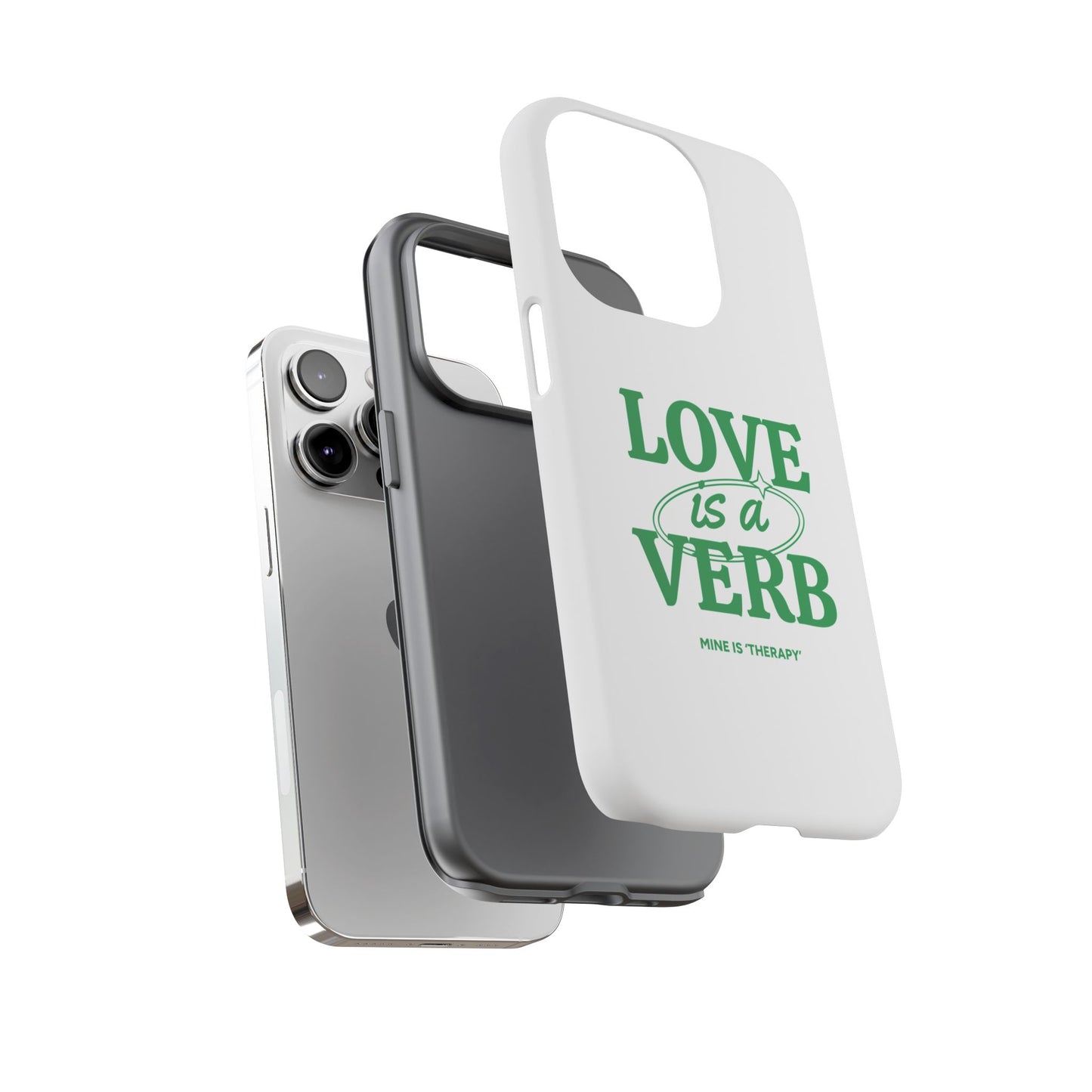 Love is a Verb Phone Case - Therapeutic Design for Self-Care