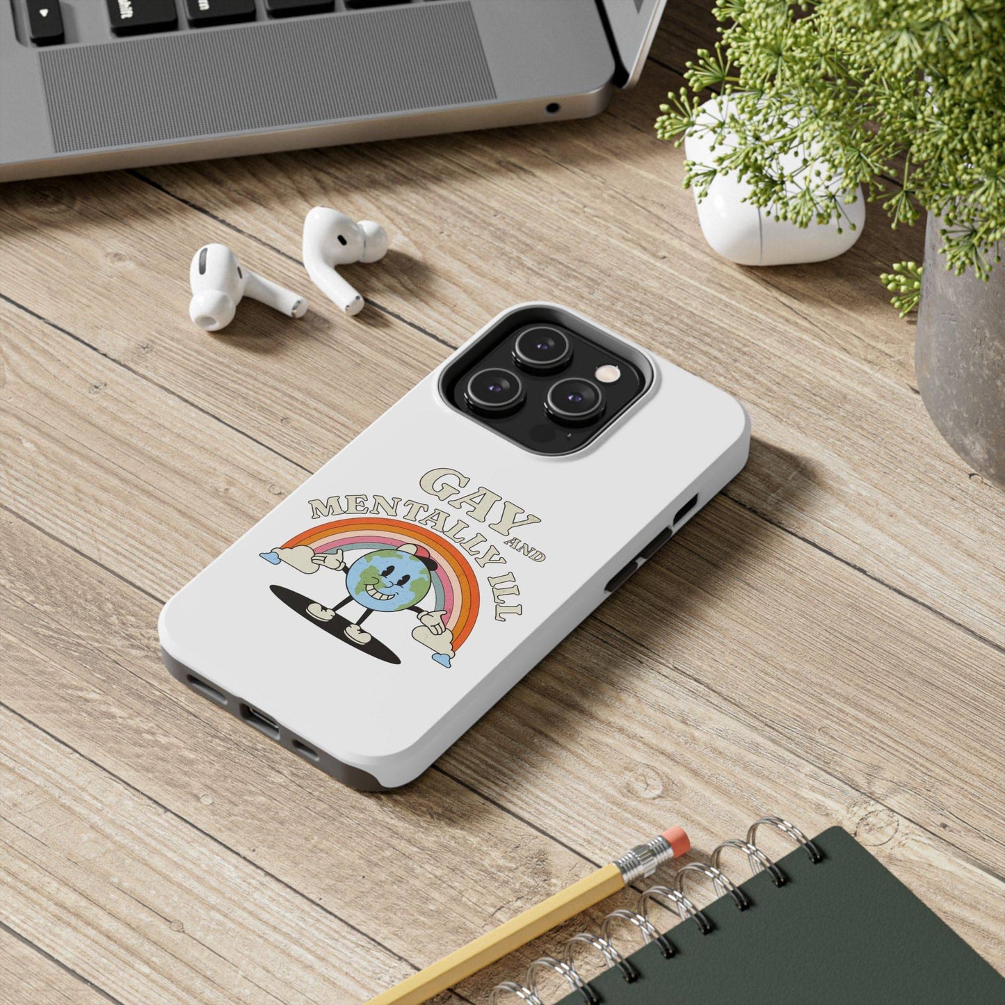 Pride Edition Tough Phone Case - 'Gay and Mentally Ill' Design for LGBTQ+ Advocacy - Its Fine, I Am Fine