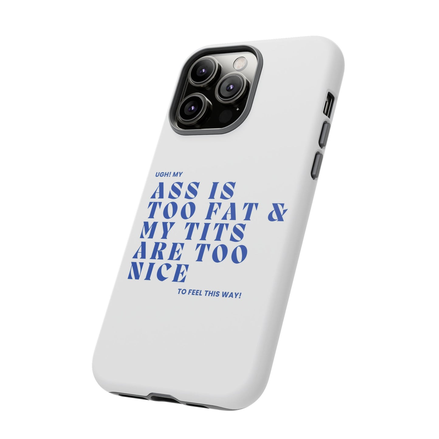 Phone Case, Bold Humor, Funny Quote, Ass & Tits, Gift for Friends, Trendy Accessory, Self-Love, Tough Phone Case, Protective Phone Cover