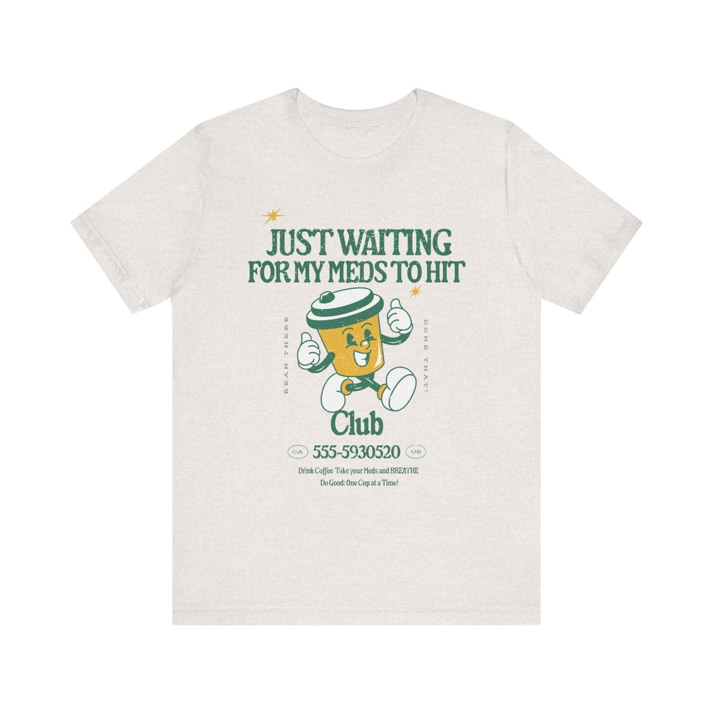 Waiting for the Meds Tee - Its Fine, I Am Fine