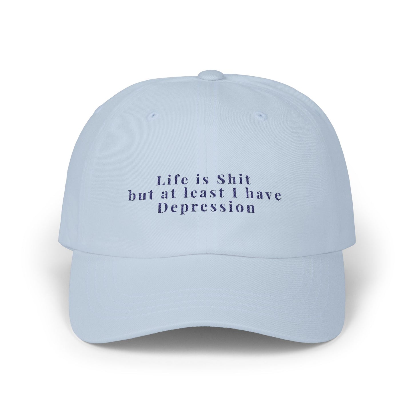 Embroidered Dad Cap, Life is Shit Funny Hat, Gift for Dads, Depression Awareness Dad Hat, Casual Baseball Cap for Men, Mental Health Cap