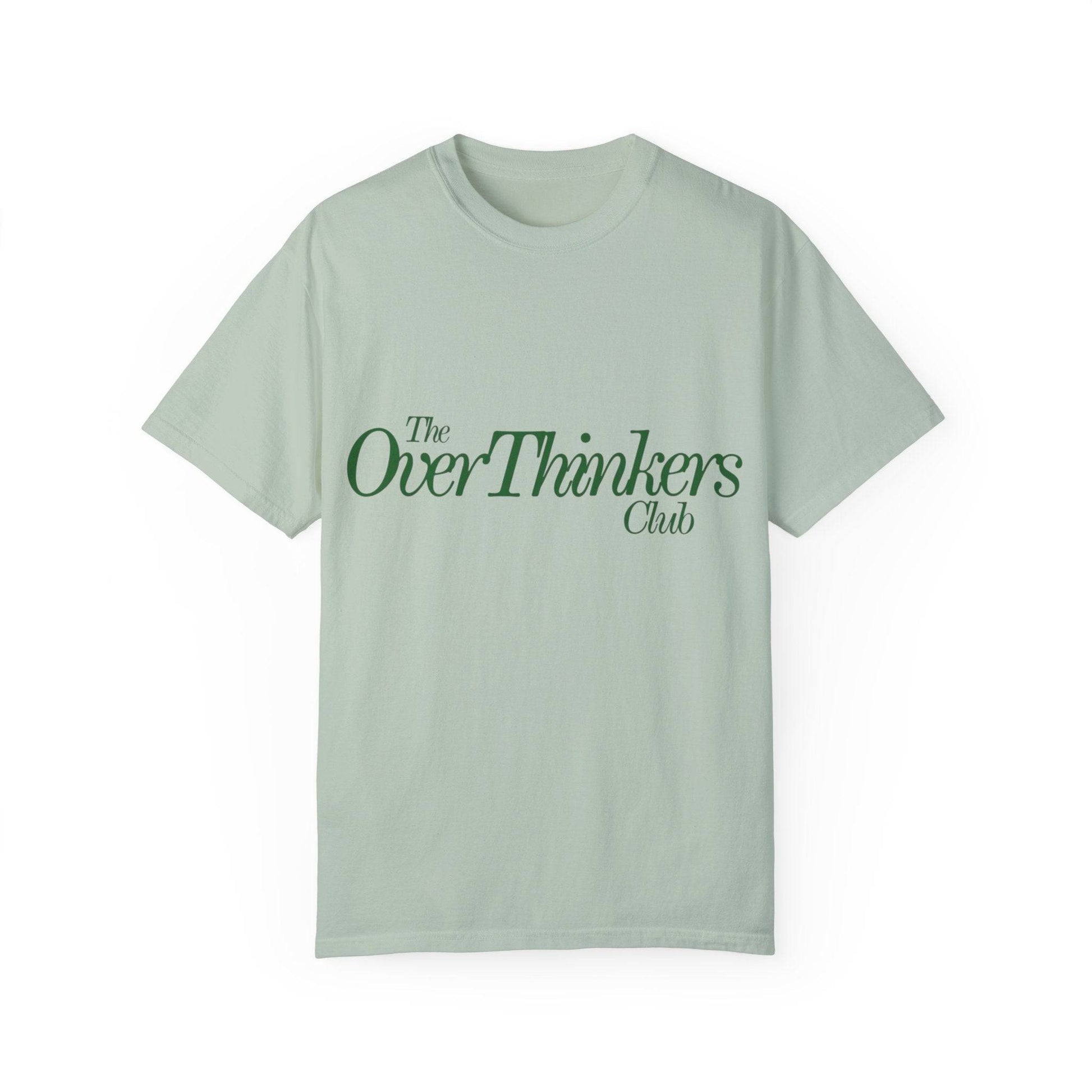 OverThinker Unisex Garment-Dyed T-shirt - Its Fine, I Am Fine