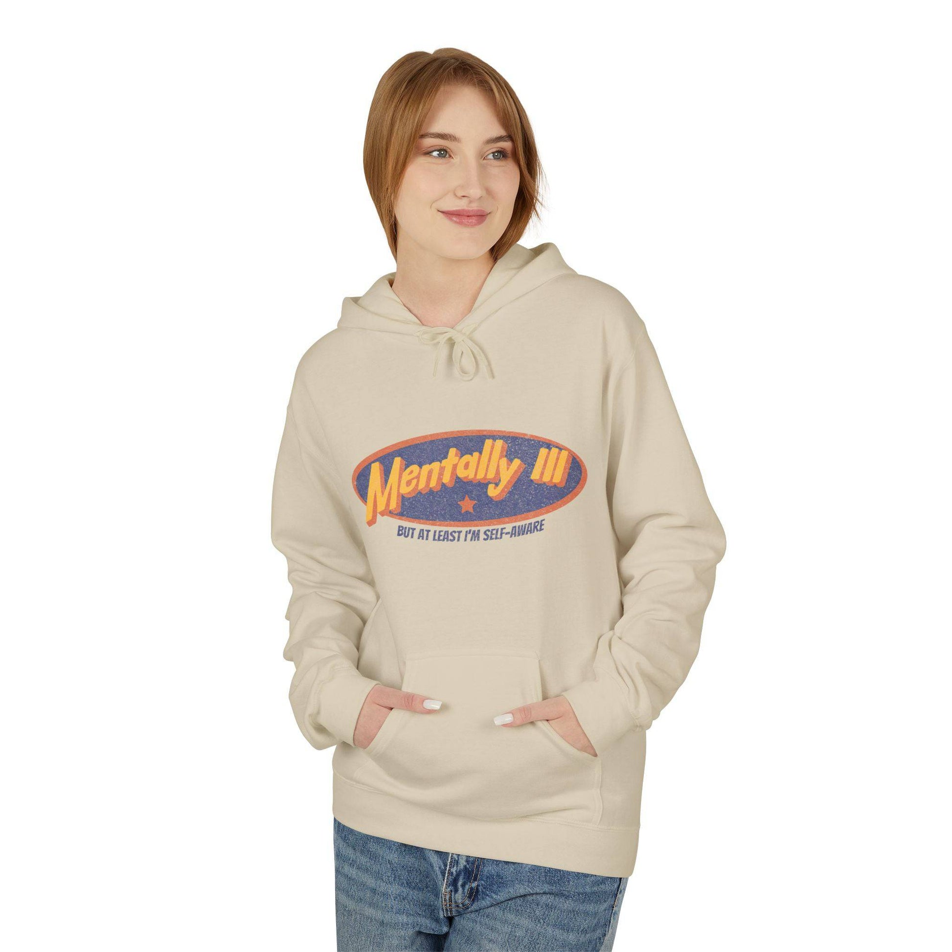 Funny Mental Health Awareness Hoodie - "Mentally Ill but at Least I’m Self-Aware" - Its Fine, I Am Fine