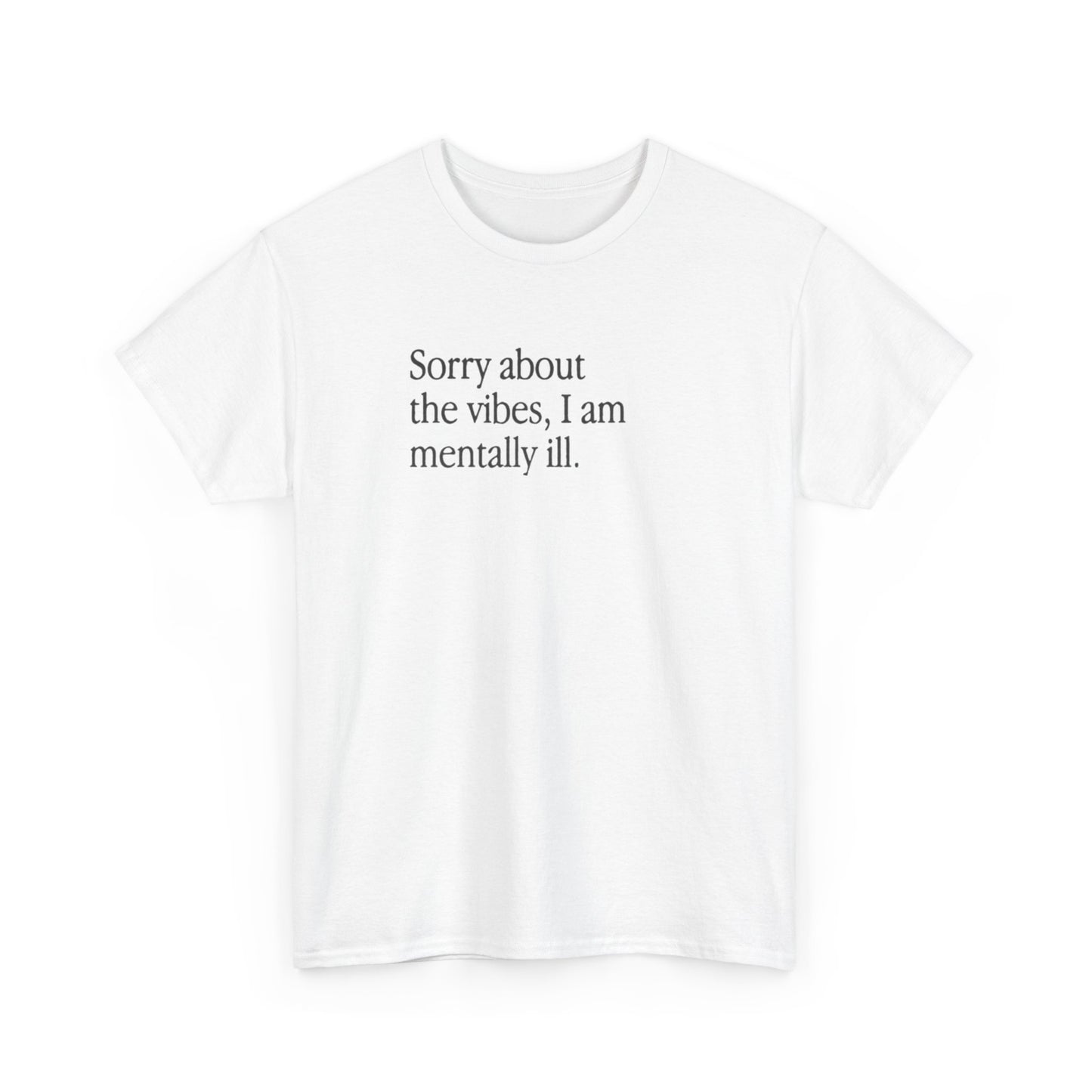 Mental Health Awareness Tee, Funny Quote T-Shirt, Casual Wear for Everyone, Gift for Friends, Relaxed Fit Graphic Shirt