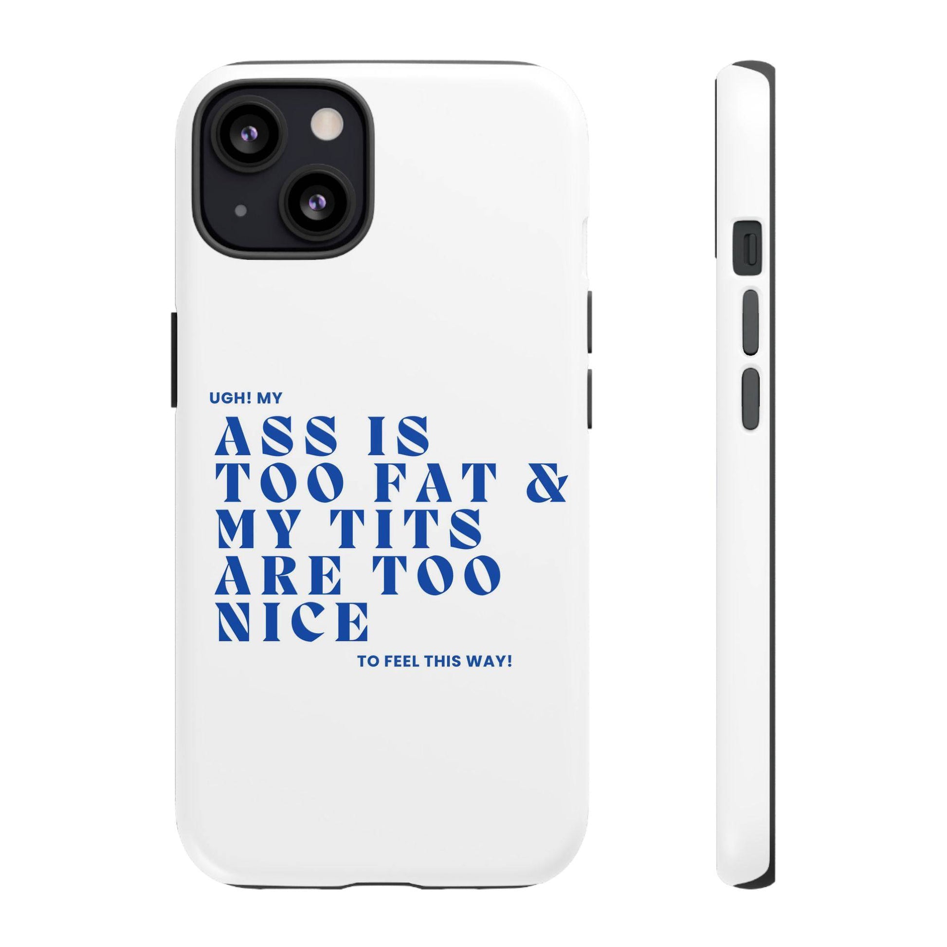 Phone Case, Bold Humor, Funny Quote, Ass & Tits, Gift for Friends, Trendy Accessory, Self-Love, Tough Phone Case, Protective Phone Cover - Its Fine, I Am Fine