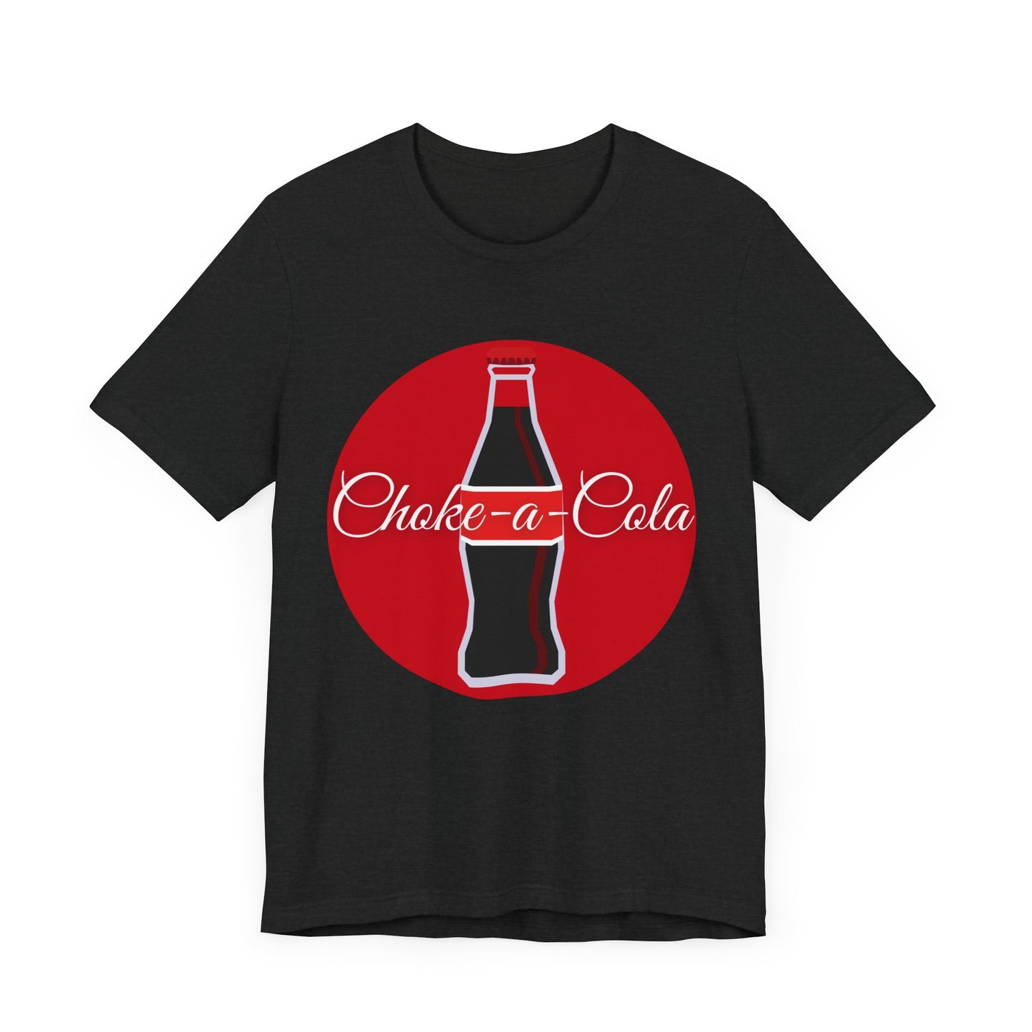 Choke-a-Cola Unisex Jersey Tee - Fun Retro Soda T-Shirt
