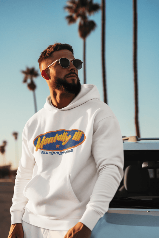 Funny Mental Health Awareness Hoodie - "Mentally Ill but at Least I’m Self-Aware" - Its Fine, I Am Fine