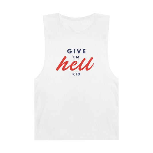 ‘Give 'Em Hell Kid' Unisex Tank Top - Its Fine, I Am Fine