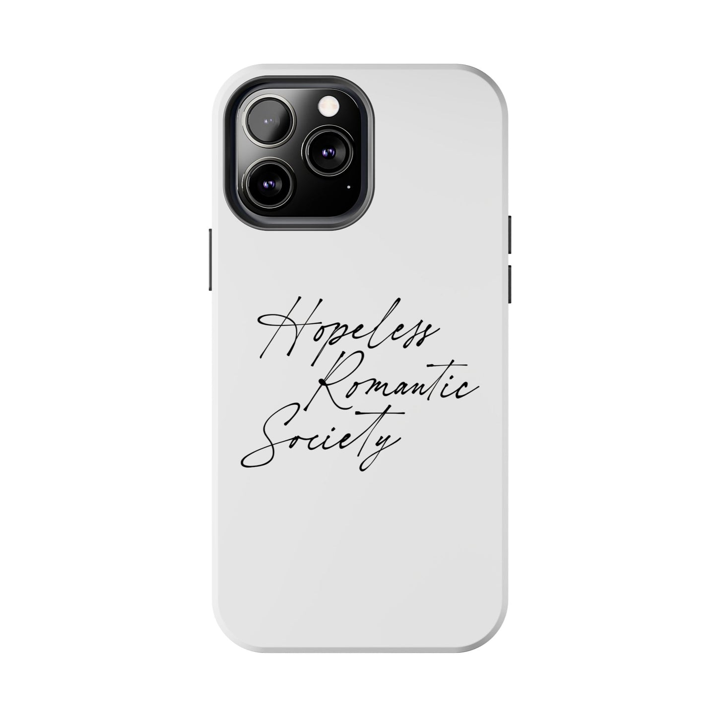 Hopeless Romantic Tough Phone Cases - Unique Gift Ideas, Valentine's Day Gift, Floral Phone Accessories, Love Quotes Cover, Protective Phone