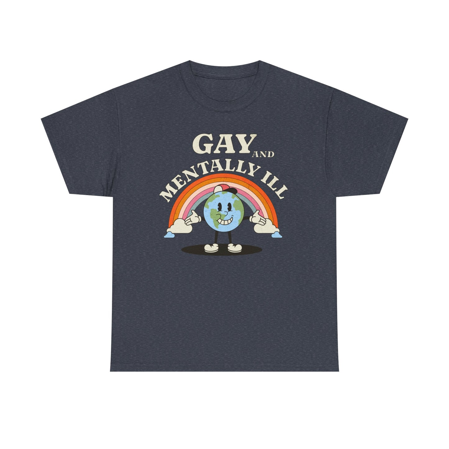 Gay and Mentally Ill Unisex Heavy Cotton Tee - Playful Graphic T-Shirt for LGBTQ+ Pride and Support