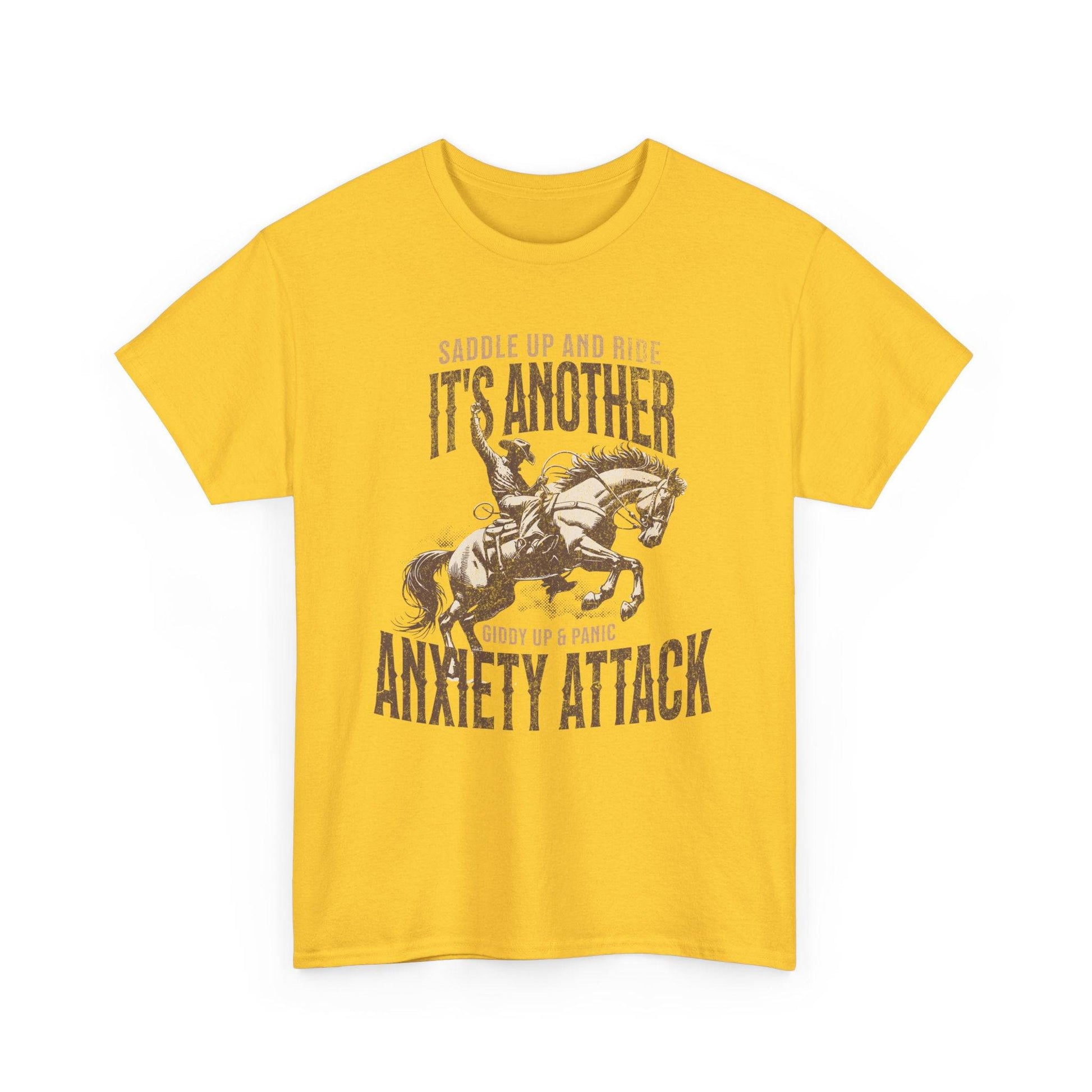 Unisex Heavy Cotton Tee - 'Saddle Up & Ride' Funny Anxiety Attack Shirt - Its Fine, I Am Fine