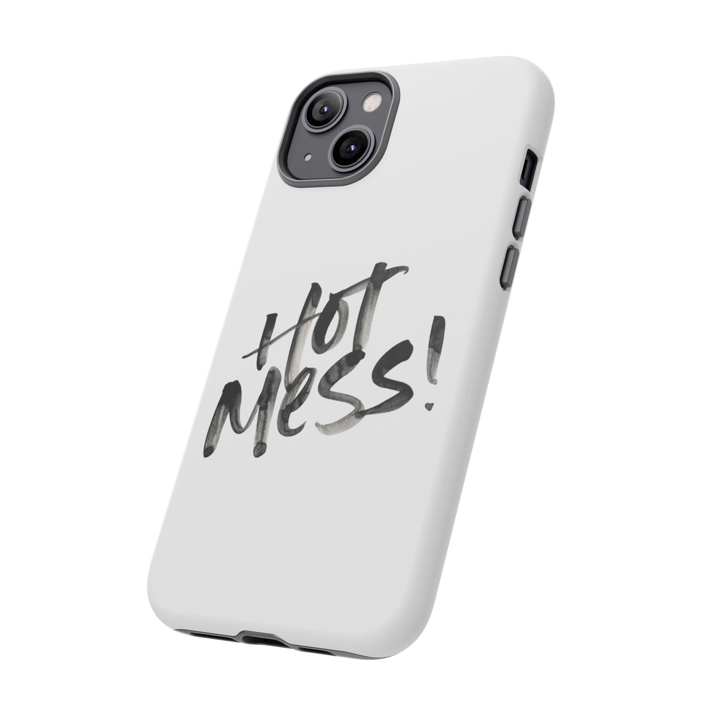 Hot Mess Phone Case, Fun Phone Cover, Gift for Her, Quirky Accessory, Stylish Mobile Case, Trendy Gift Idea