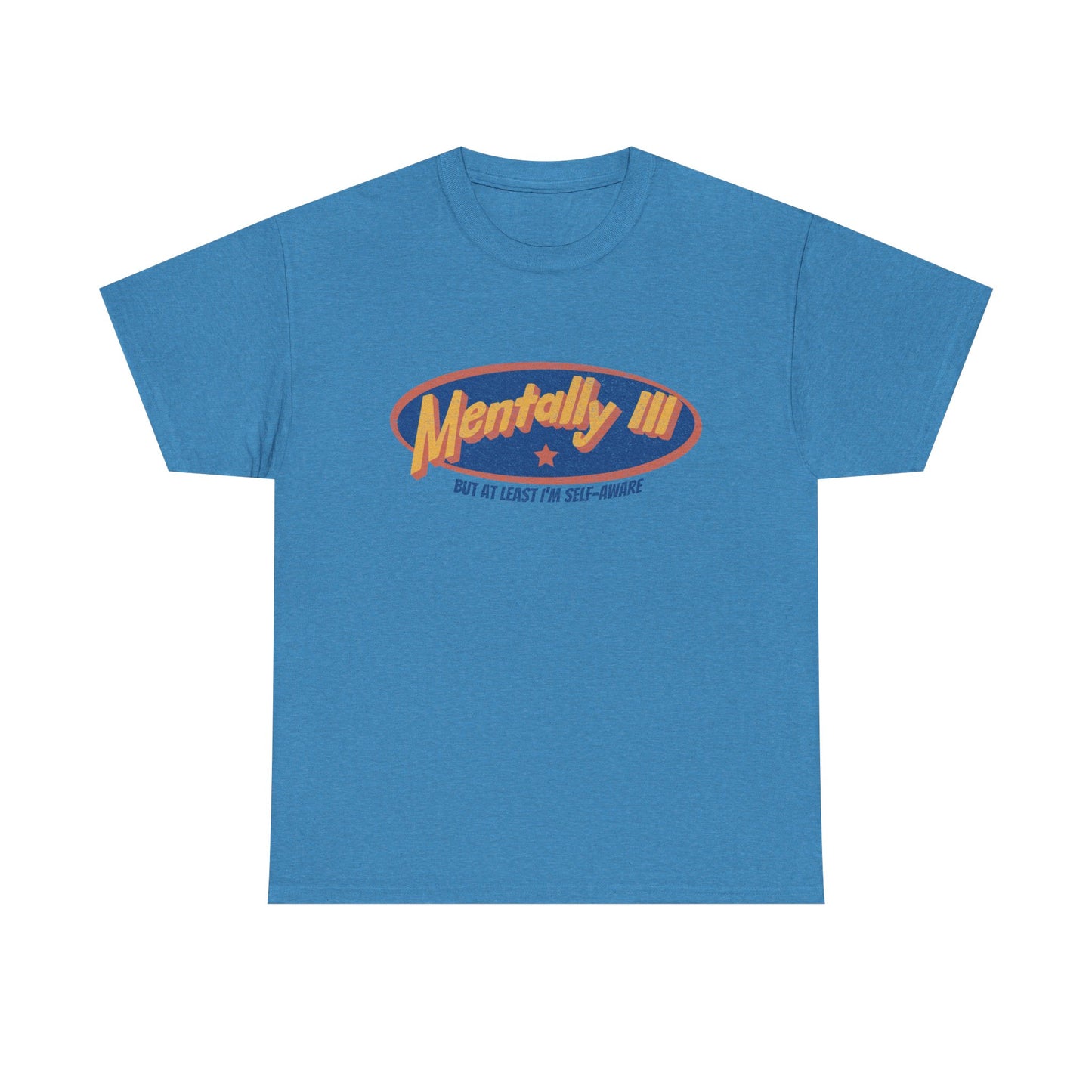 Mentally Ill & Thriving (Sort Of) – Funny Self-Aware Unisex Cotton Tee