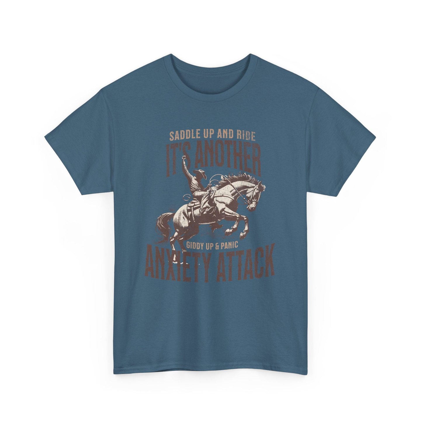 Unisex Heavy Cotton Tee - 'Saddle Up & Ride' Funny Anxiety Attack Shirt - Its Fine, I Am Fine