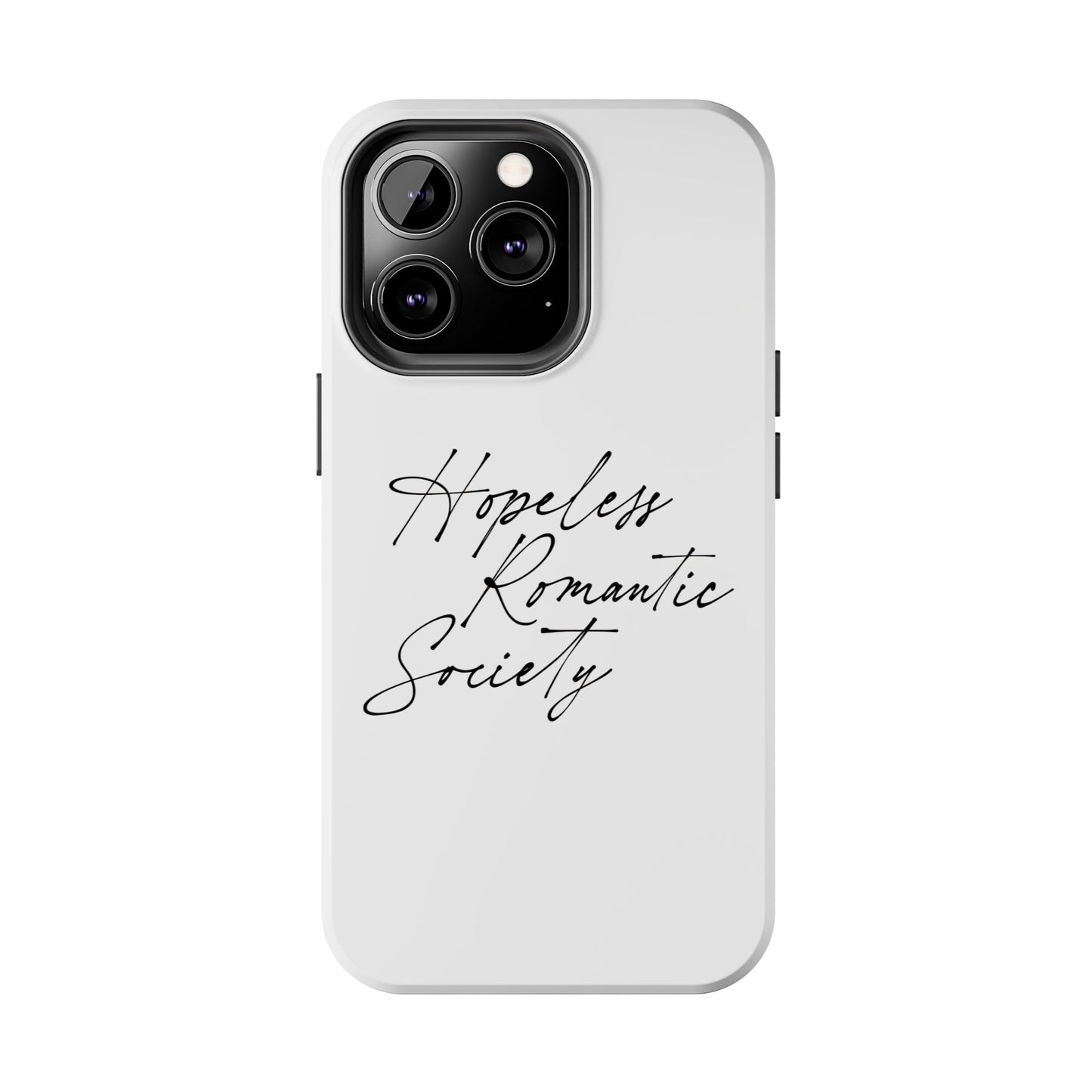 Hopeless Romantic Tough Phone Cases - Unique Gift Ideas, Valentine's Day Gift, Floral Phone Accessories, Love Quotes Cover, Protective Phone