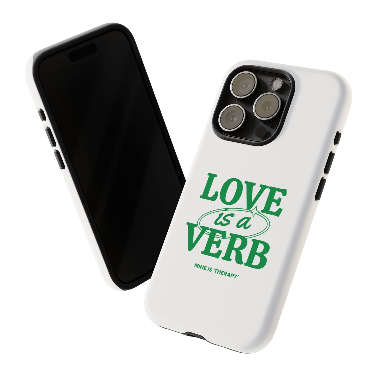 Love is a Verb Phone Case - Therapeutic Design for Self-Care