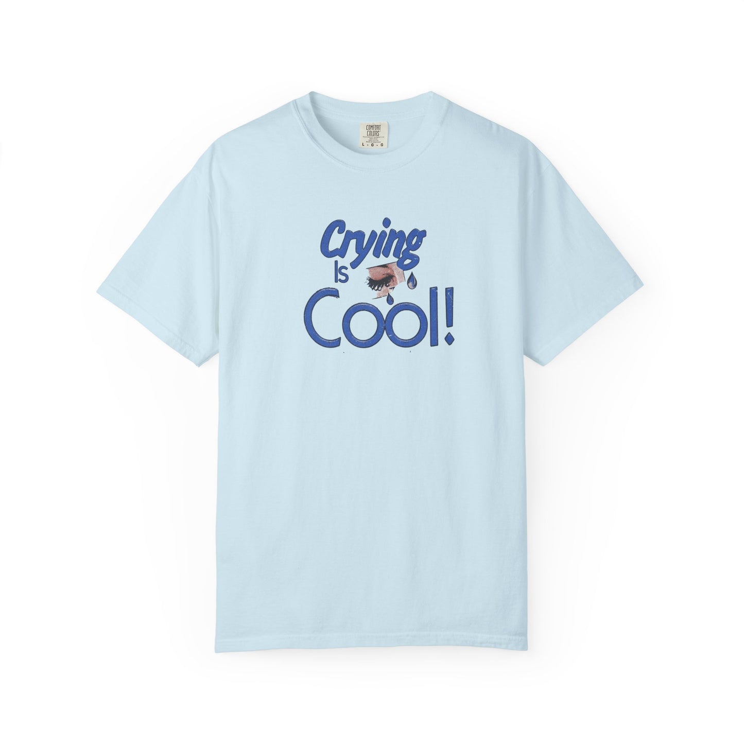Crying Is Cool Unisex T-Shirt, Funny Tee for Mental Health Awareness, Gift for Friends, Comfort Wear, Everyday Casual Outfit