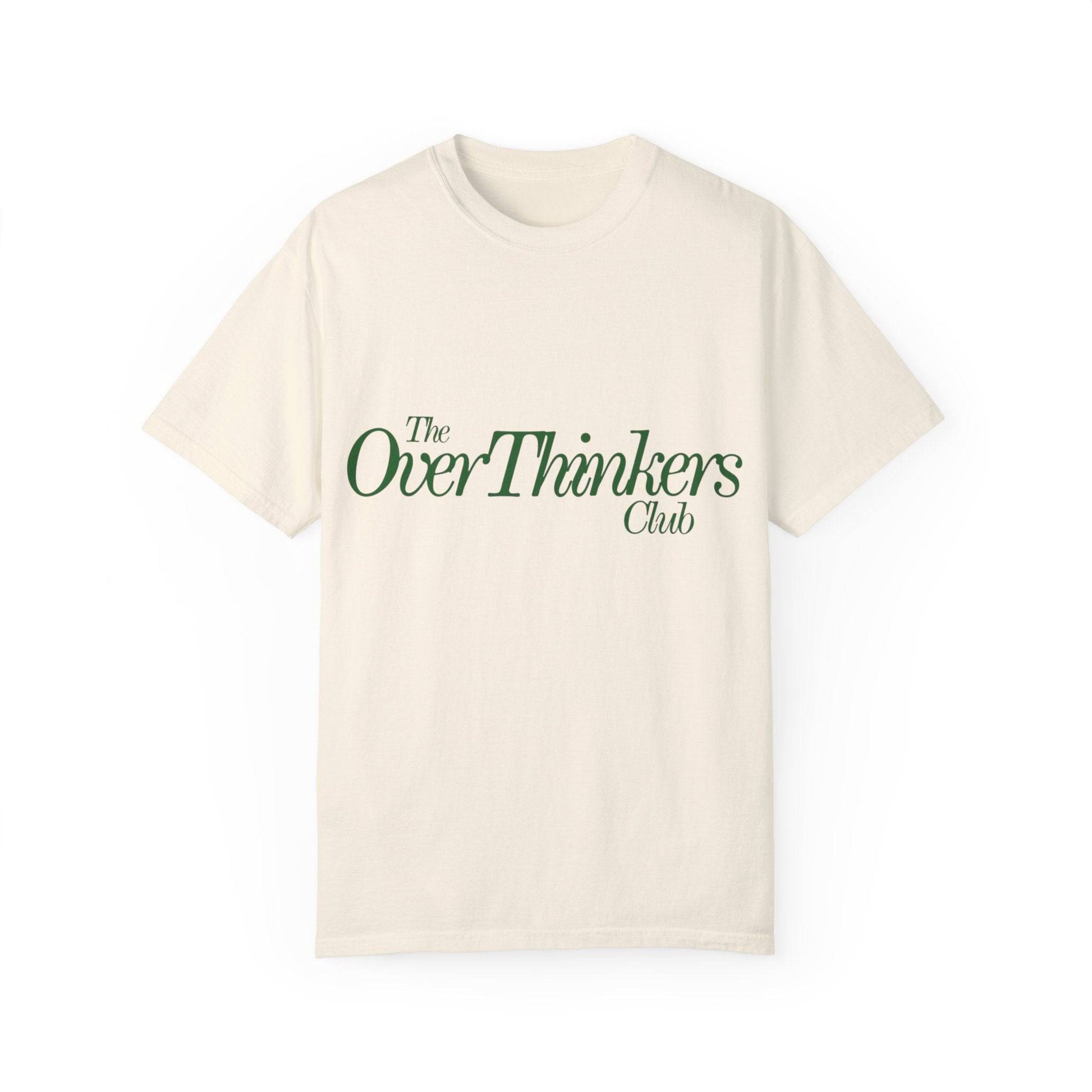 OverThinker Unisex Garment-Dyed T-shirt - Its Fine, I Am Fine
