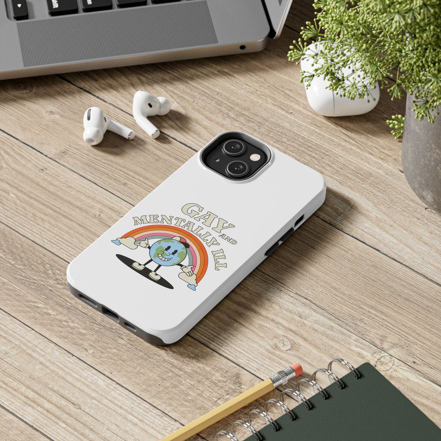 Pride Edition Tough Phone Case - 'Gay and Mentally Ill' Design for LGBTQ+ Advocacy