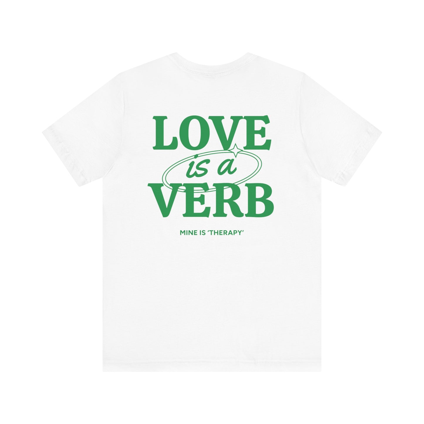 Love is a Verb Unisex Jersey Tee - Casual Inspirational t-shirt for Everyday Comfort
