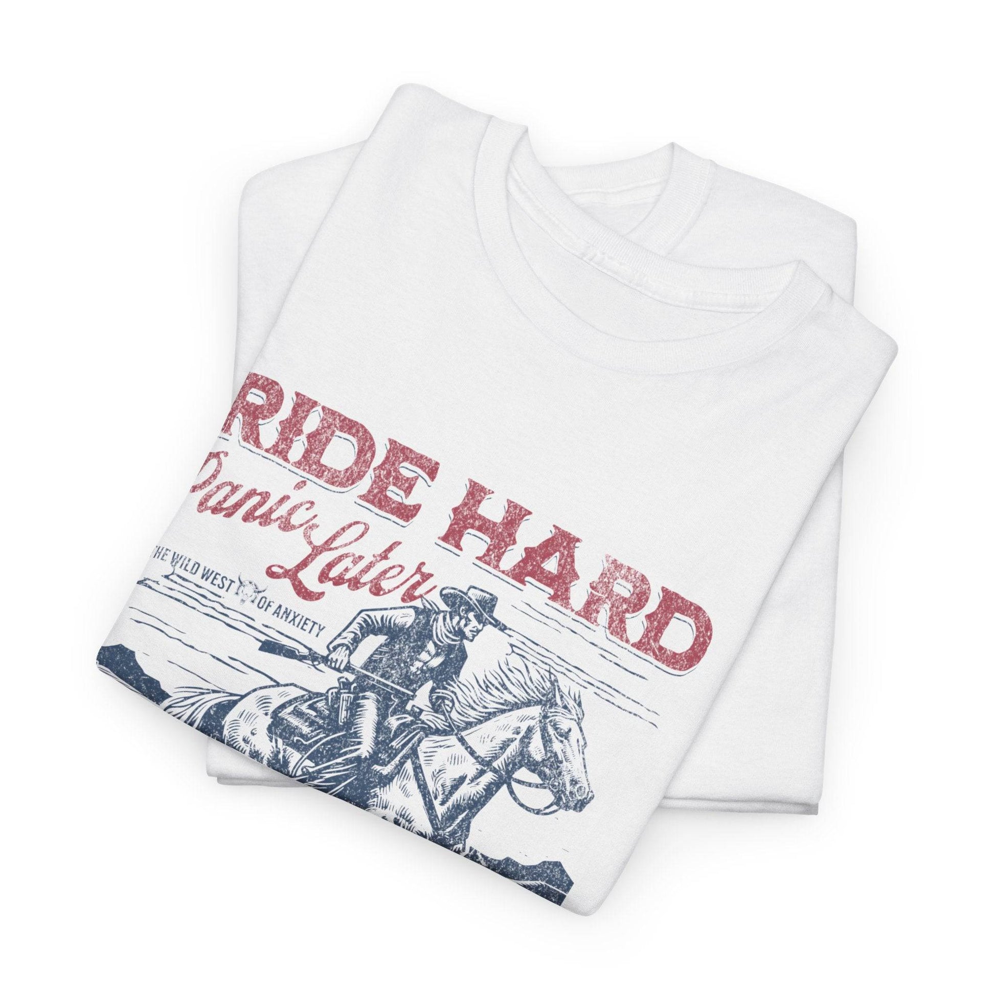 Ride Hard Graphic Tee – Unisex Western Cowboy Shirt for Bold & Free Spirits - Its Fine, I Am Fine