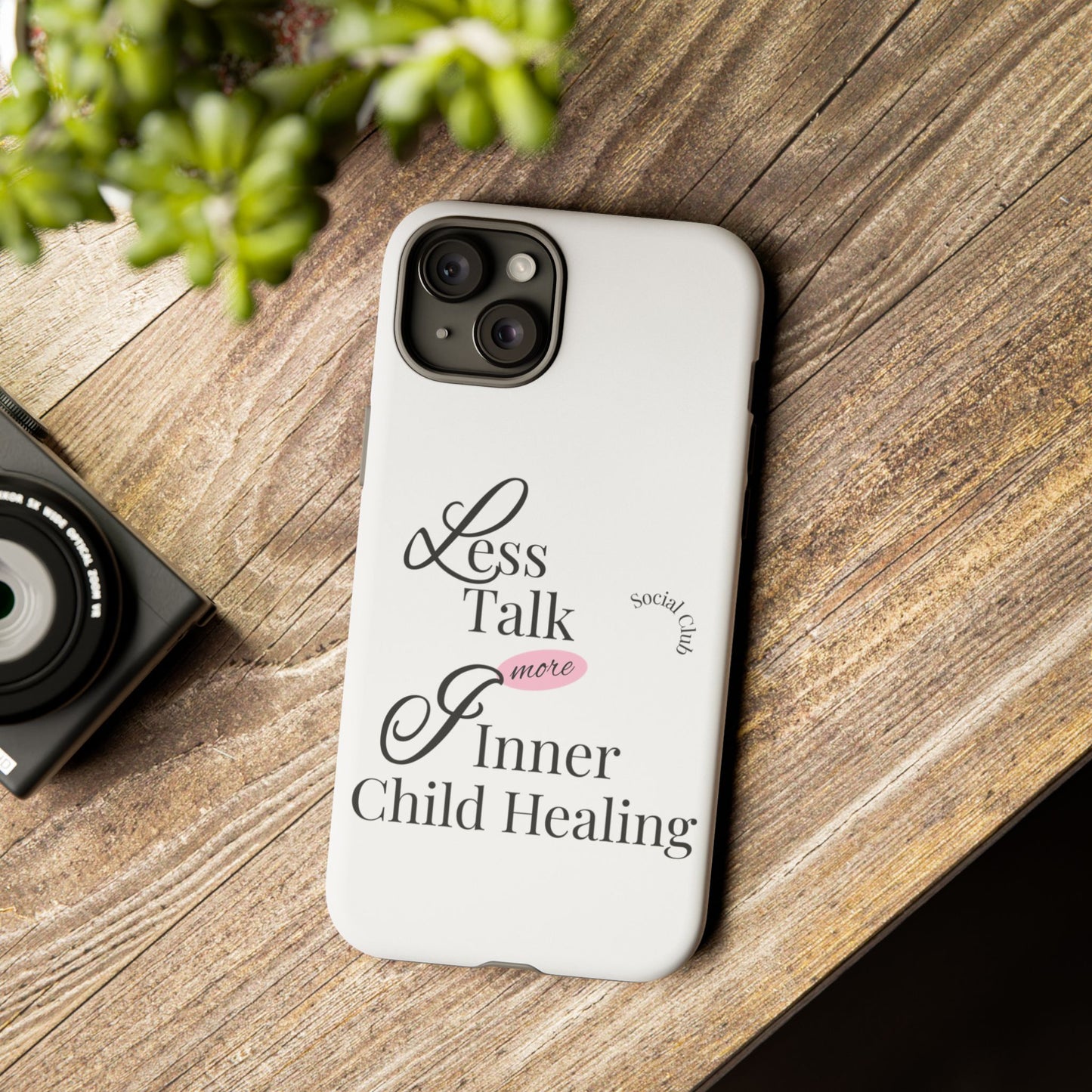 Inner Child Healing Phone Case - Less Talk More Healing - Tough Cases