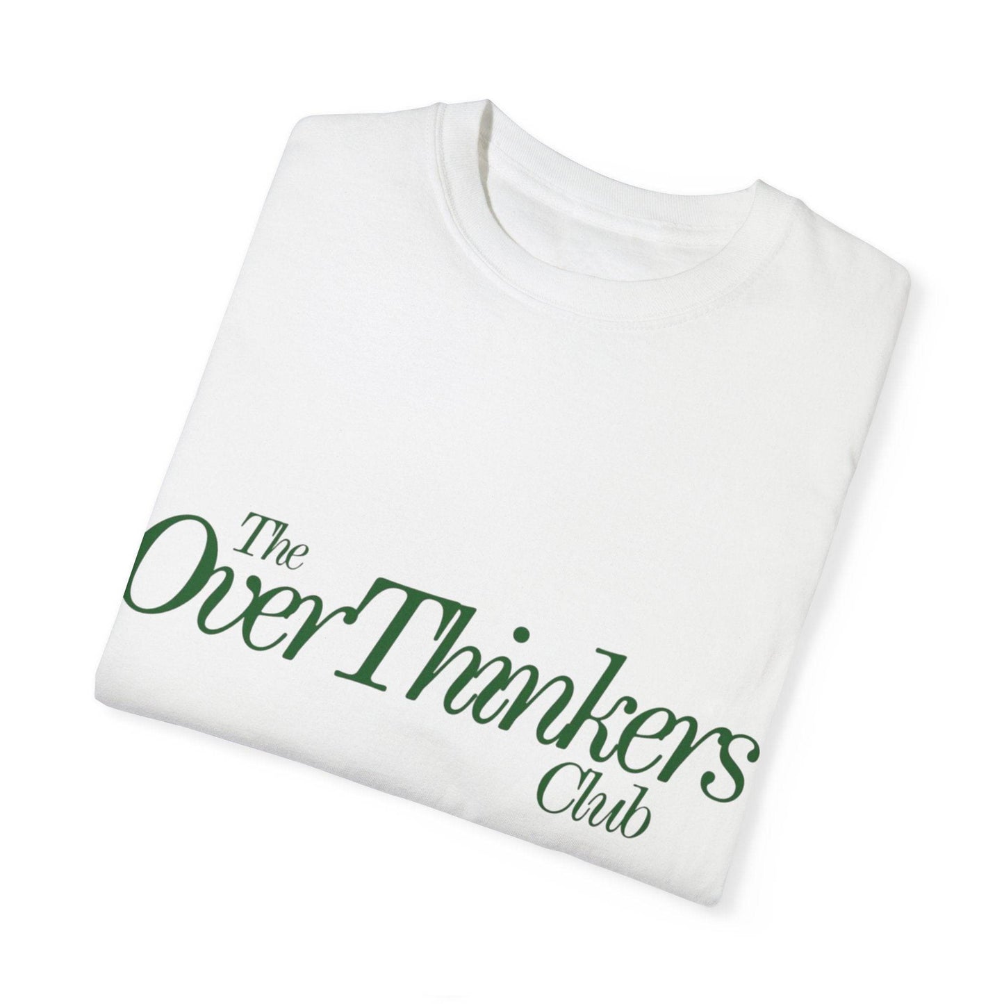 OverThinker Unisex Garment-Dyed T-shirt - Its Fine, I Am Fine