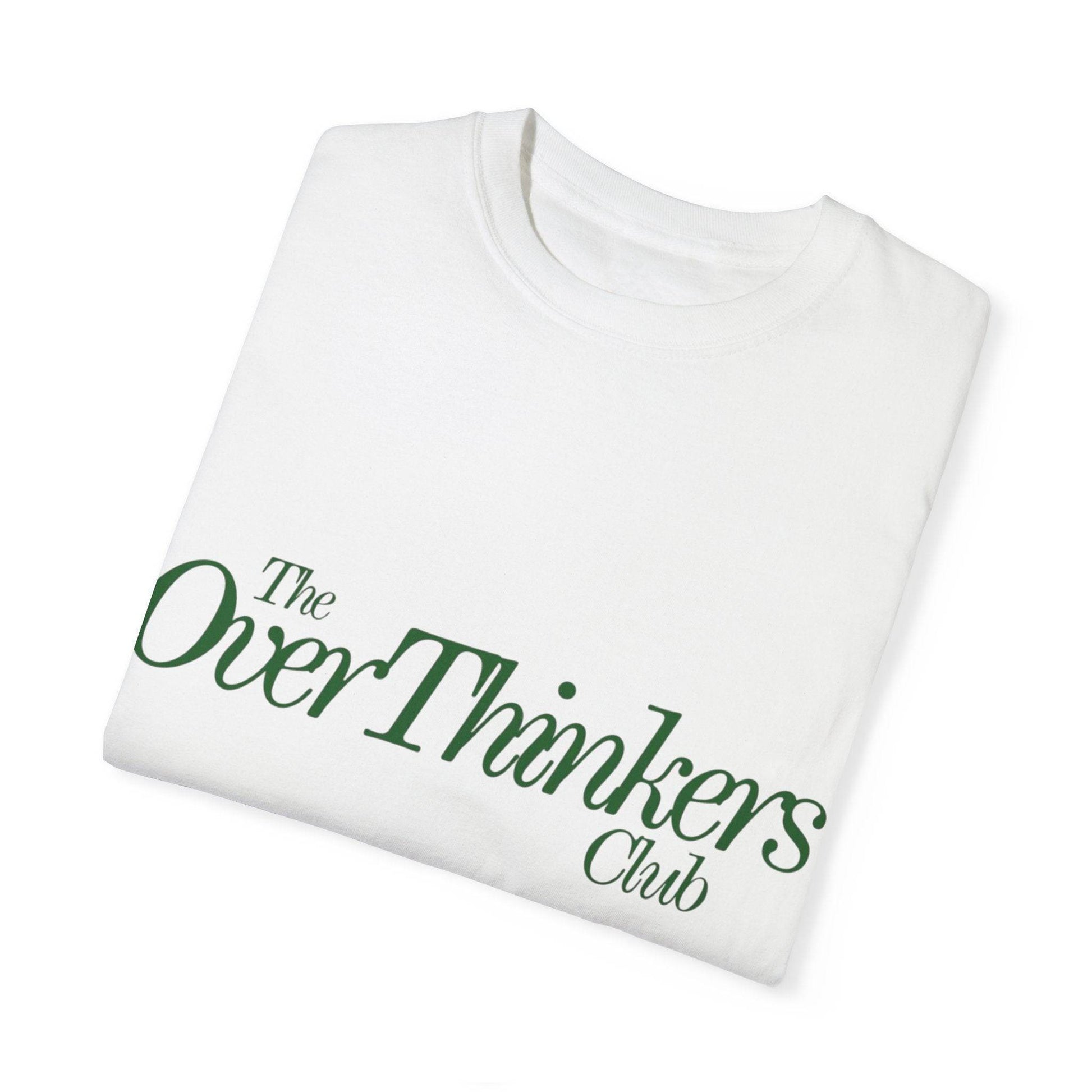 OverThinker Unisex Garment-Dyed T-shirt - Its Fine, I Am Fine