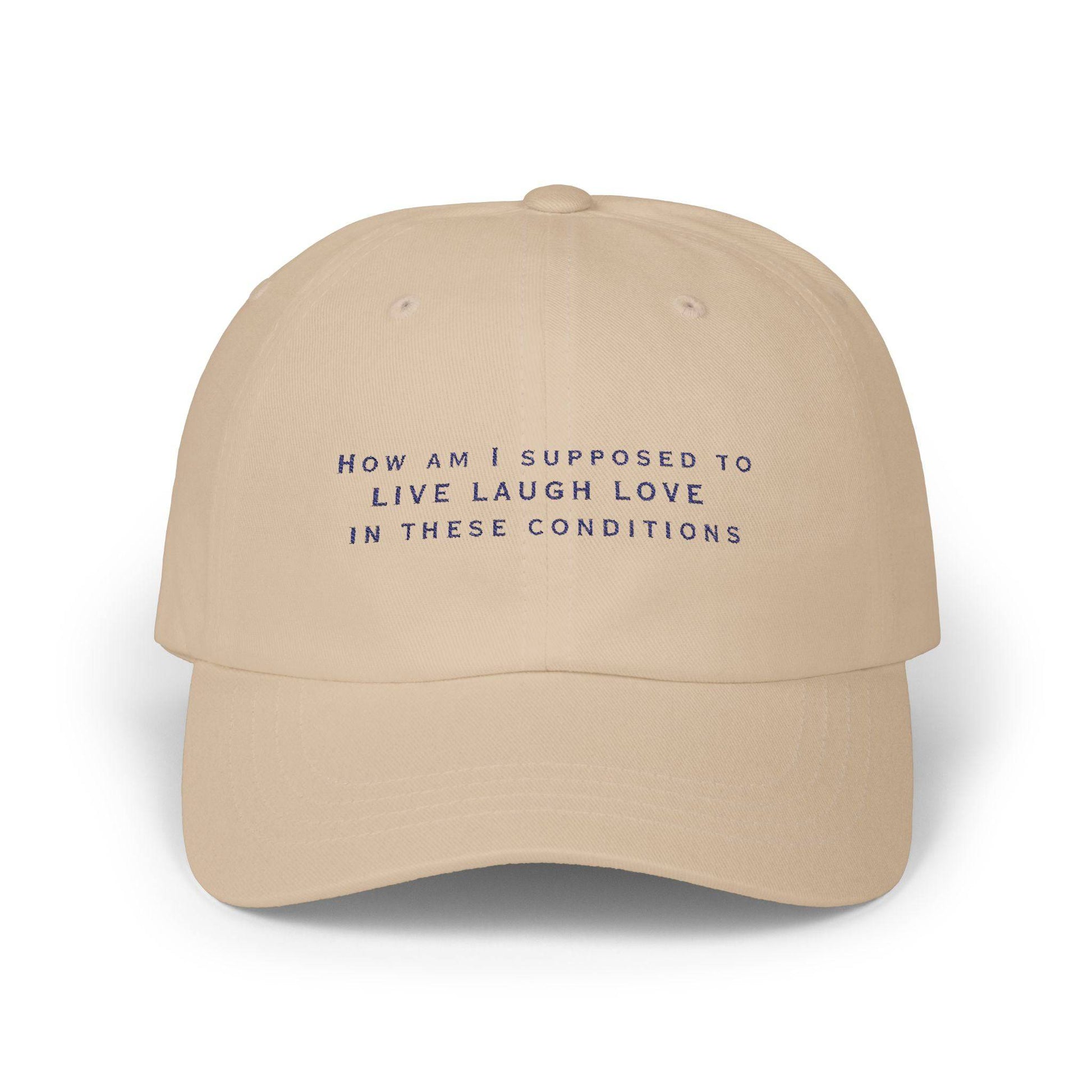Live Laugh Love Classic Dad Cap, Funny Hat for Dads, Casual Dad Gear, Father's Day Gift, Everyday Wear Hat - Embroidered Baseball Cap, - Its Fine, I Am Fine
