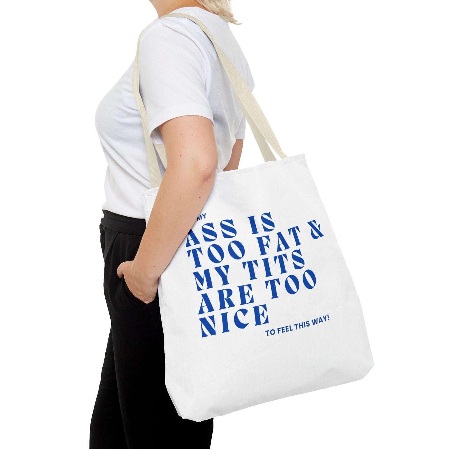Funny Quote Tote Bag - UGH! My ASS is Too Fat & My TITS are Too Nice - Perfect for Gym, Beach, Shopping, Birthday Gift, Humorous Bag