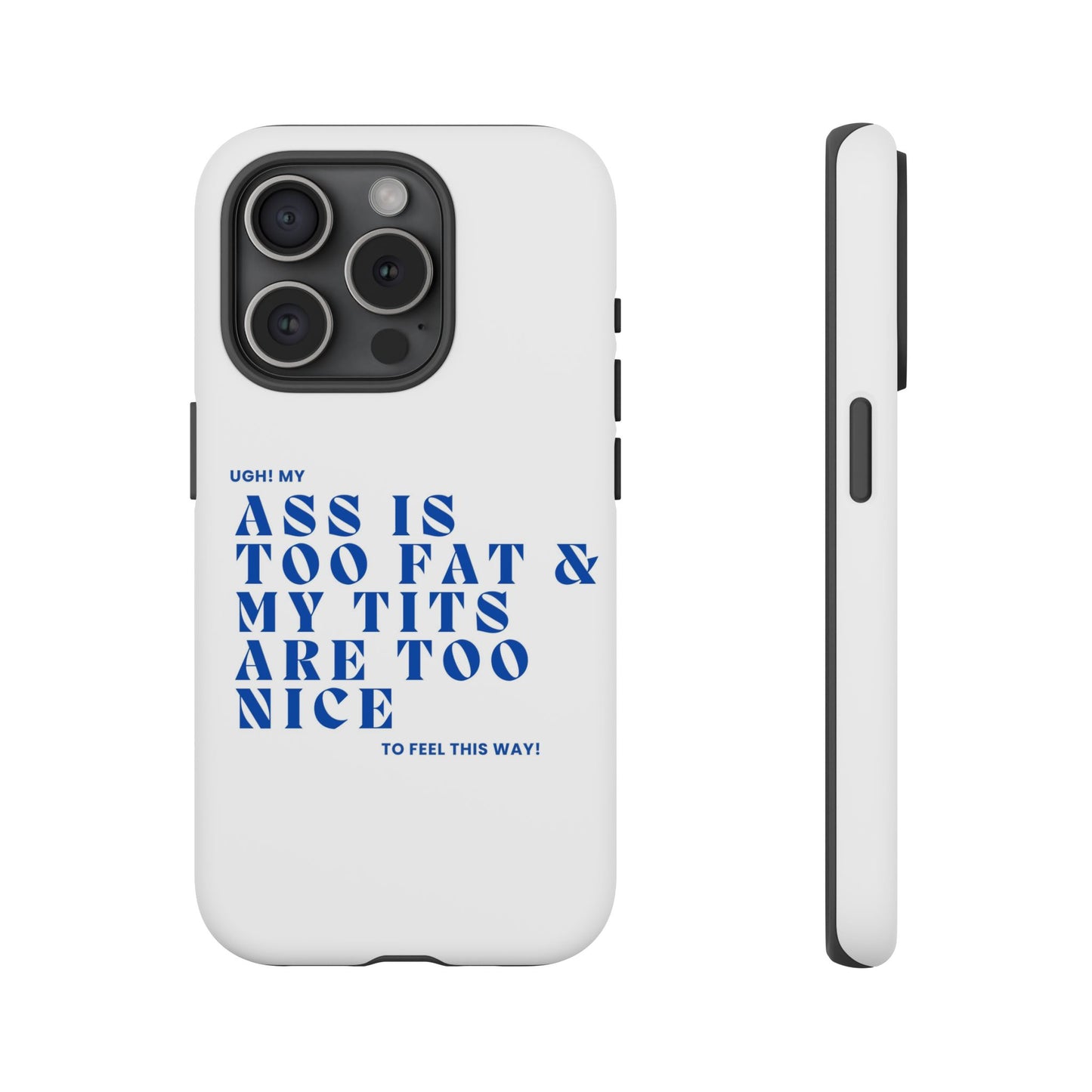 Phone Case, Bold Humor, Funny Quote, Ass & Tits, Gift for Friends, Trendy Accessory, Self-Love, Tough Phone Case, Protective Phone Cover