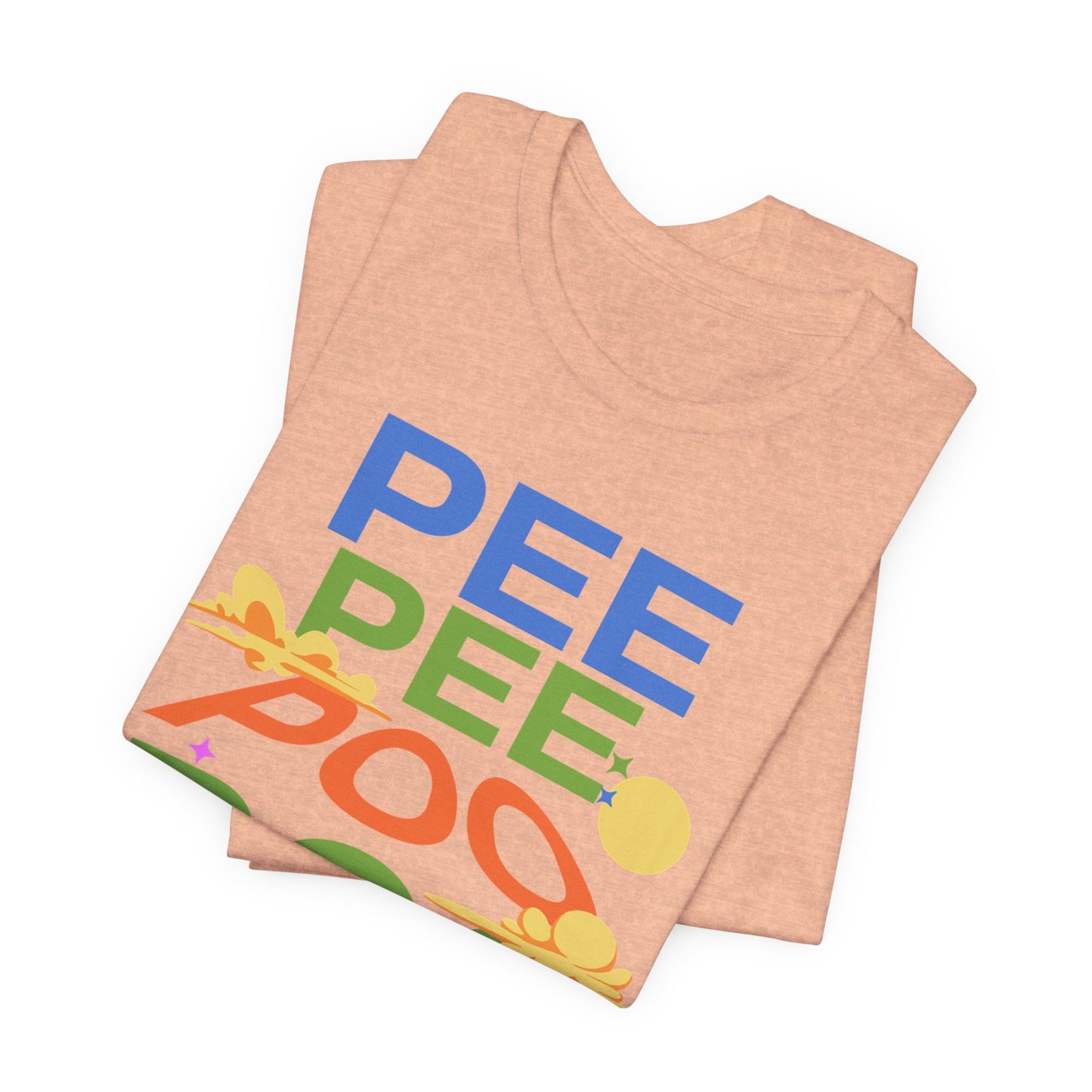 Fun Pee Pee Poo Graphic Tee - Its Fine, I Am Fine