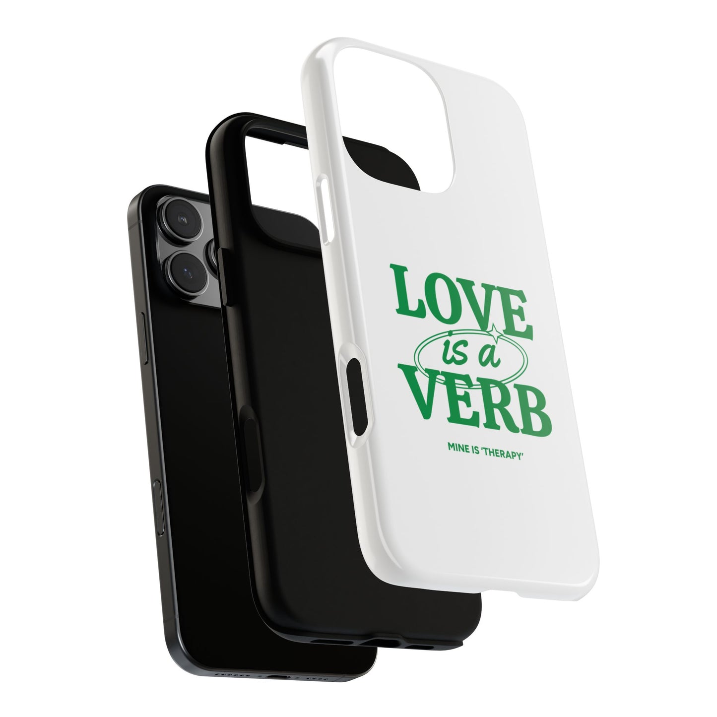 Love is a Verb Phone Case - Therapeutic Design for Self-Care