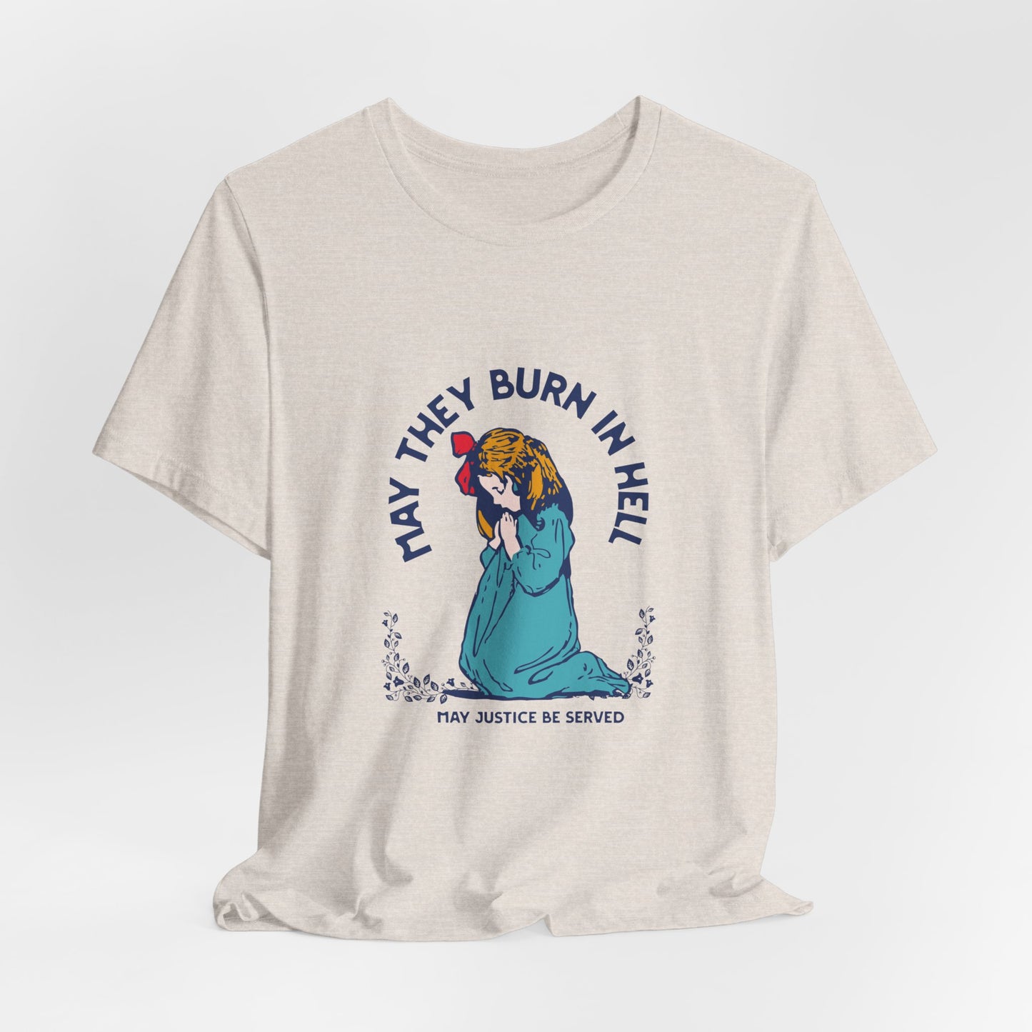 Funny Unisex Short Sleeve Tee - 'May They Burn In Hell' - Perfect for Halloween or Casual Wear - Its Fine, I Am Fine